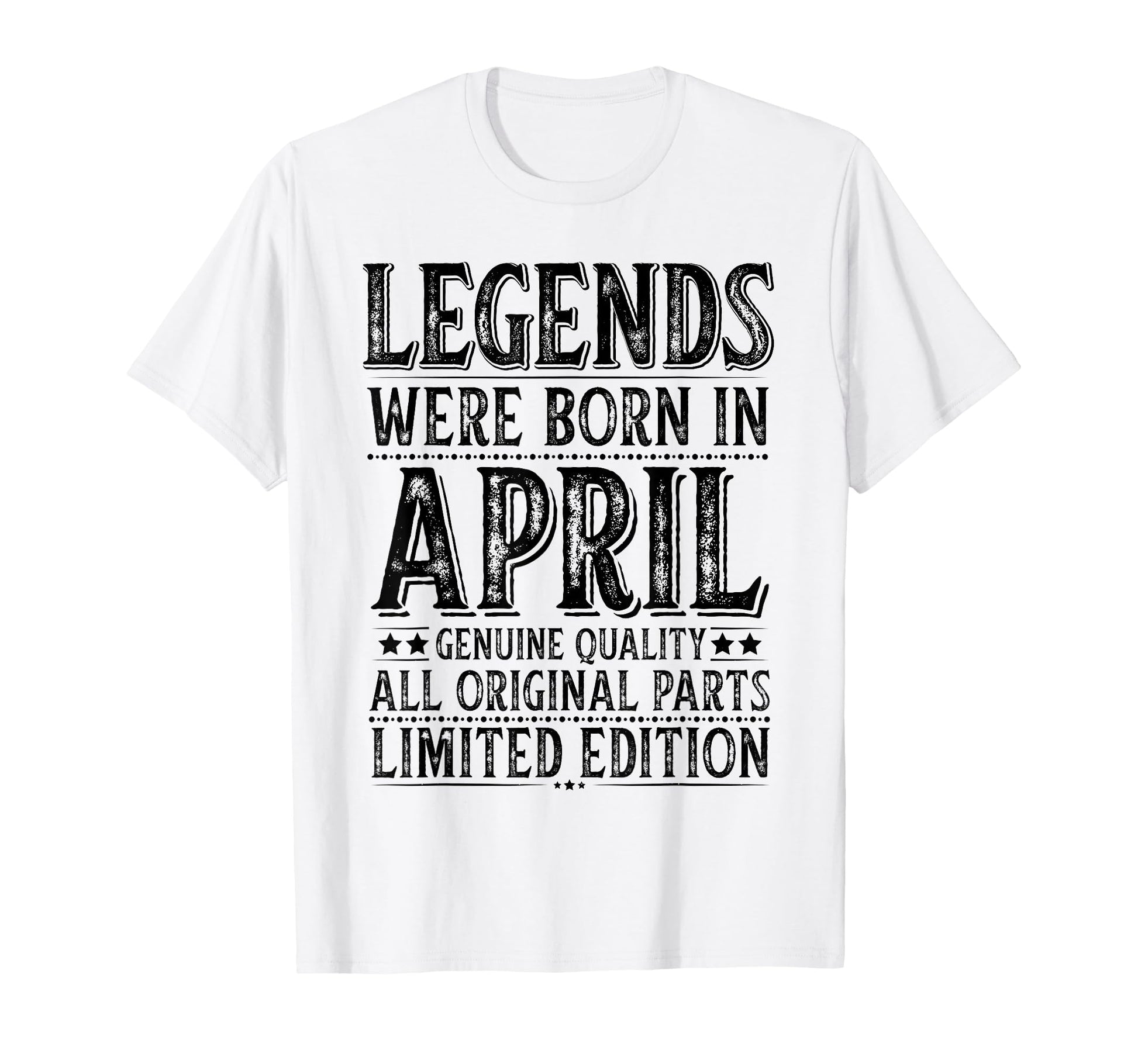 April Birthday Legends Were Born April T-Shirt - Graphic Print Unisex - T-Shirt, Sweatshirt, Hoodie