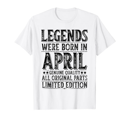 April Birthday Legends Were Born April T-Shirt - Graphic Print Unisex - T-Shirt, Sweatshirt, Hoodie