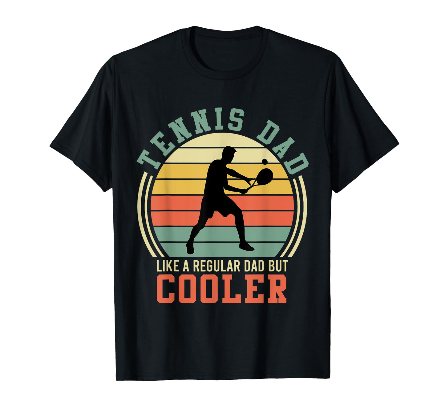 Tennis Player Father Dad Gift T-Shirt - Fun Novelty Design for Adults - T-Shirt, Sweatshirt, Hoodie