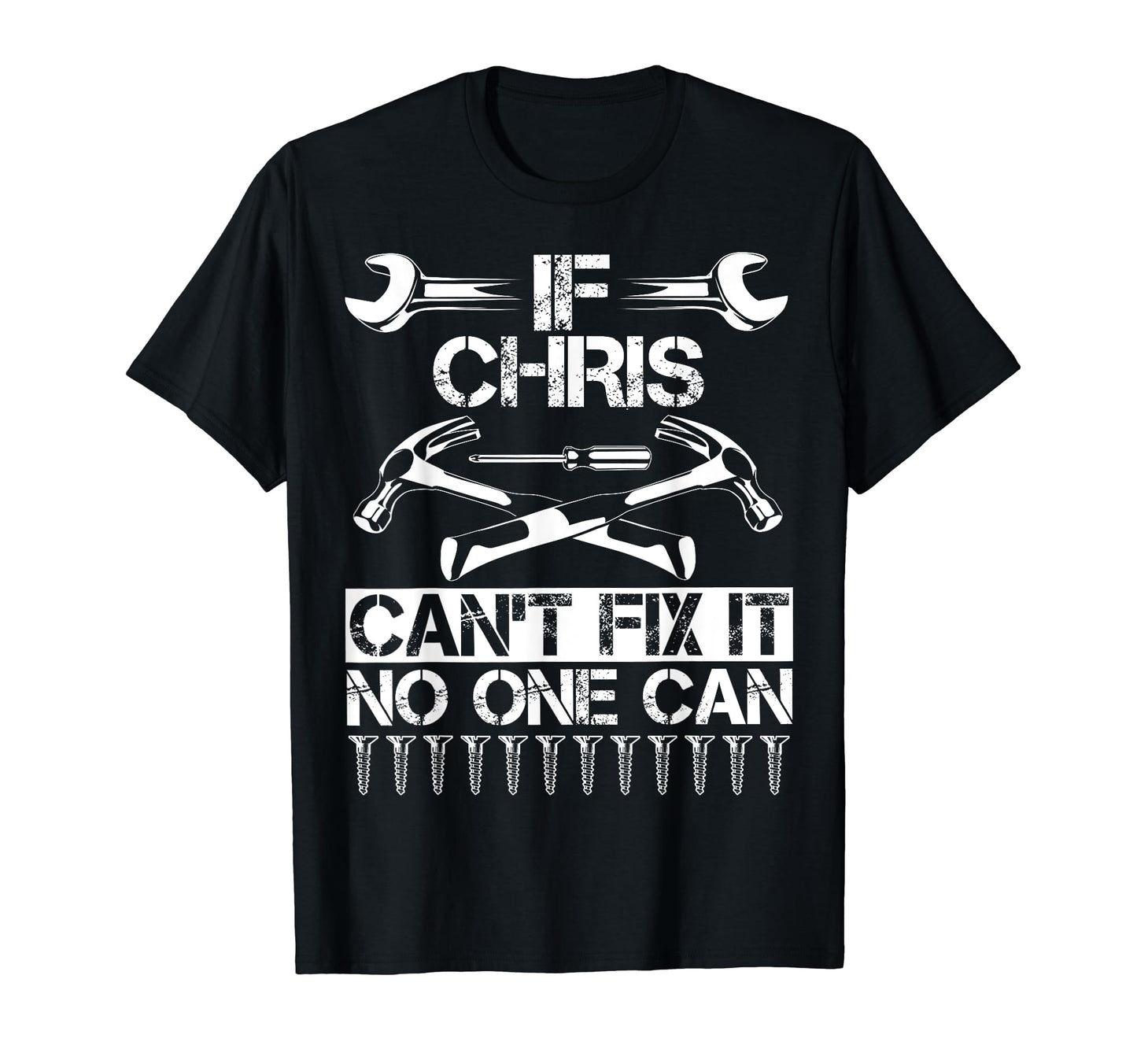 Chris Fix It Funny Birthday Personalized T-Shirt - Custom Art Print Unisex - T-Shirt, Sweatshirt, Hoodie