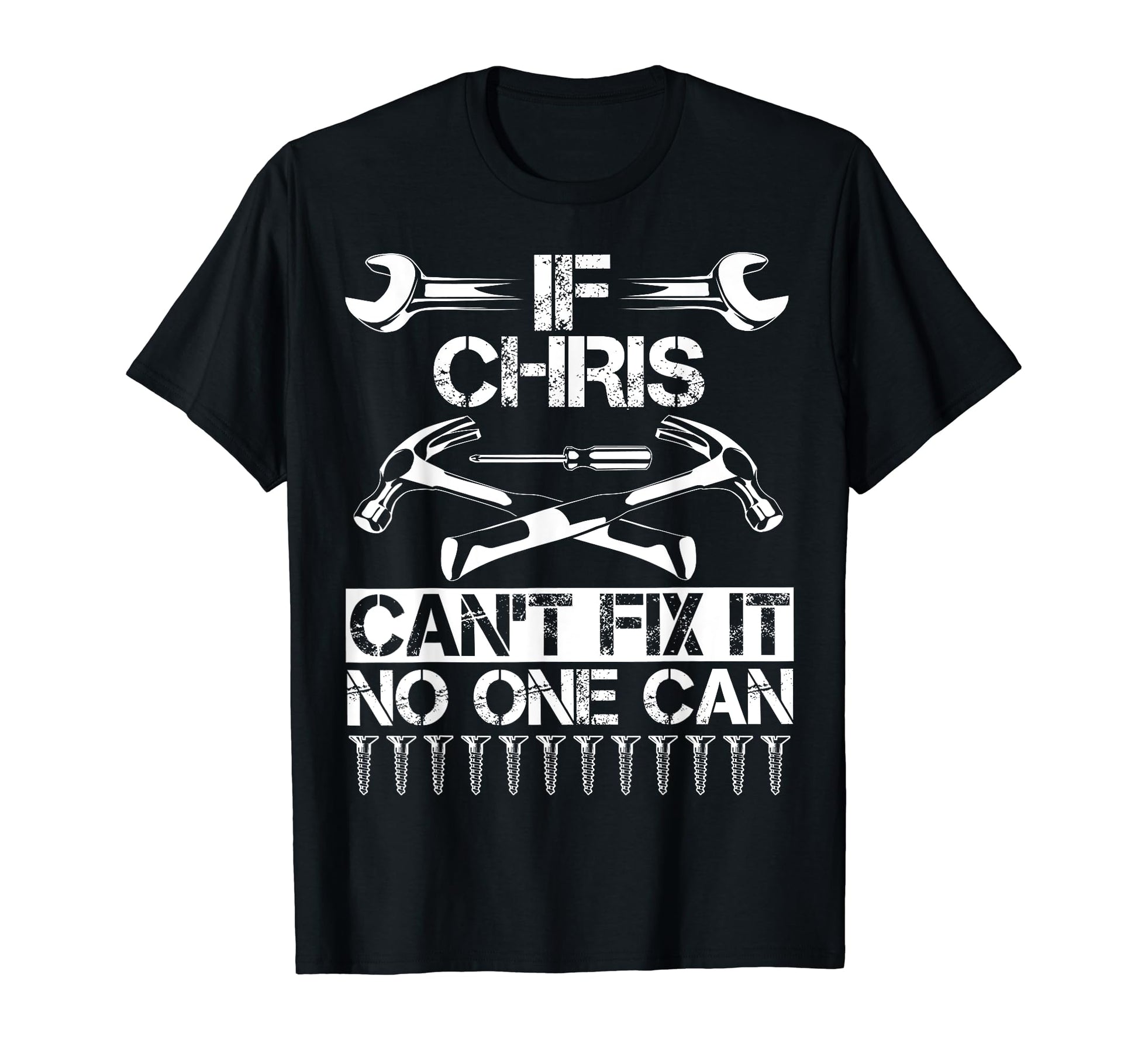 Chris Fix It Funny Birthday Personalized T-Shirt - Custom Art Print Unisex - T-Shirt, Sweatshirt, Hoodie