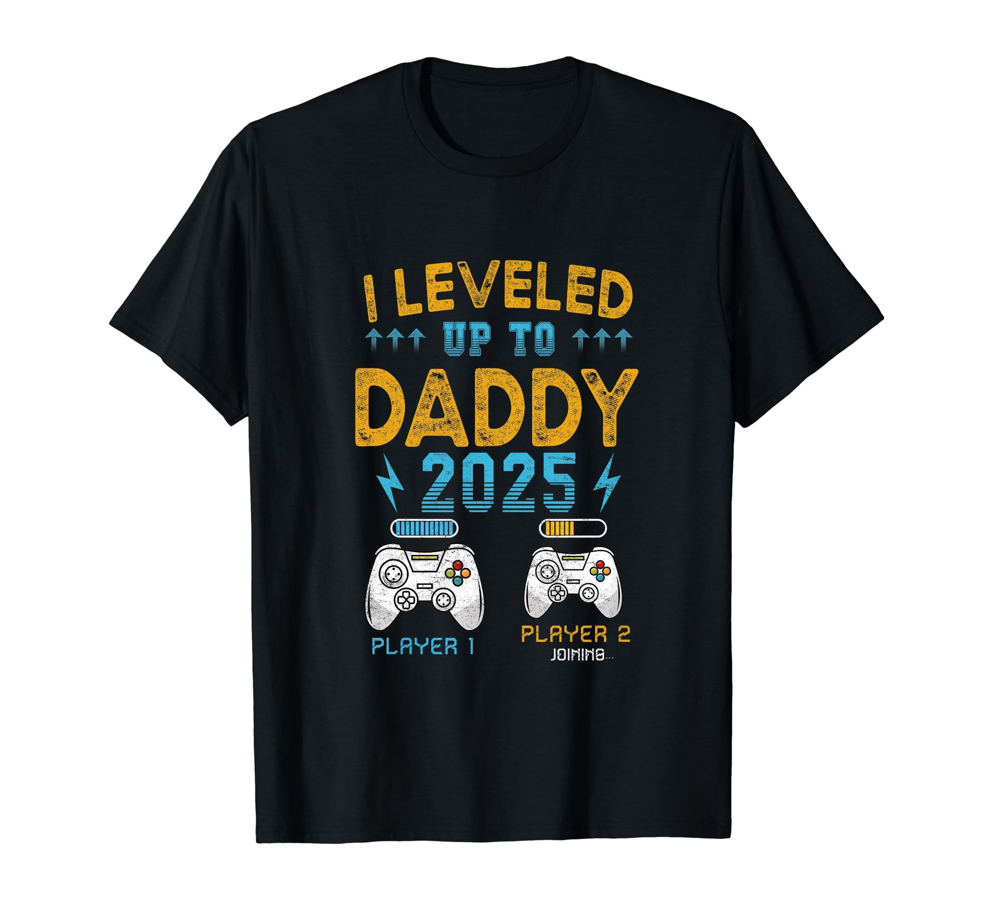 I Leveled Up To Daddy 2025 Gamer Dad T-Shirt - Streetwear Style Unisex - T-Shirt, Sweatshirt, Hoodie