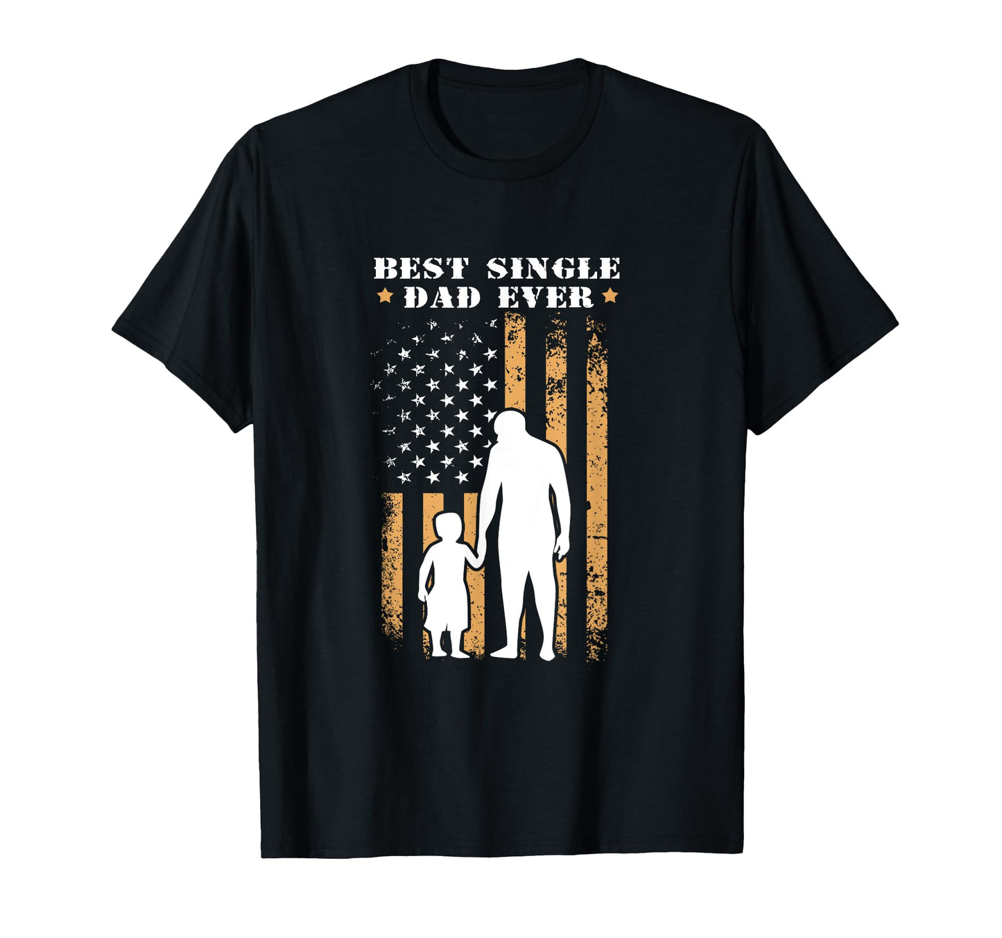 4Th July Us Flag Patriotic Single Dad Best T-Shirt - Trendy Graphic Unisex - T-Shirt, Sweatshirt, Hoodie
