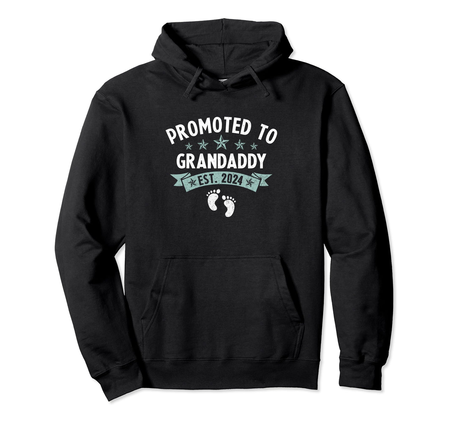Promoted To Grandaddy Est 2024 Feet New Hoodie - Unique Graphic for Adults - T-Shirt, Sweatshirt, Hoodie