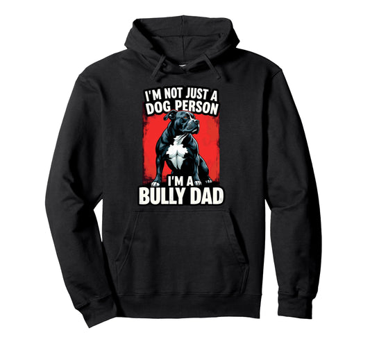 American Bully Dad Hoodie - Novelty Apparel Men Women - T-Shirt, Sweatshirt, Hoodie