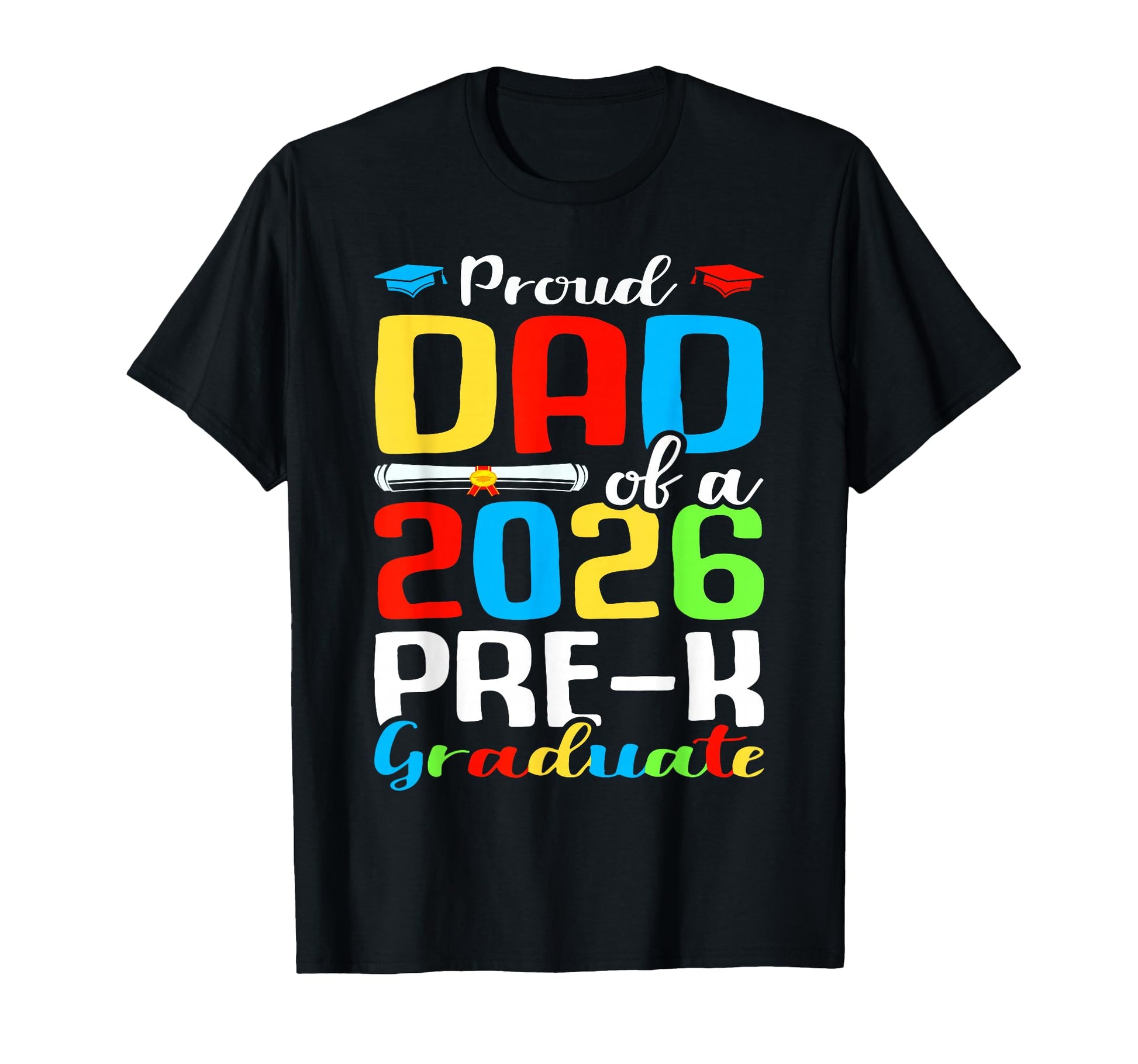 Mens Proud Dad 2026 Pre K T-Shirt - Casual Everyday Wear for Adults - T-Shirt, Sweatshirt, Hoodie