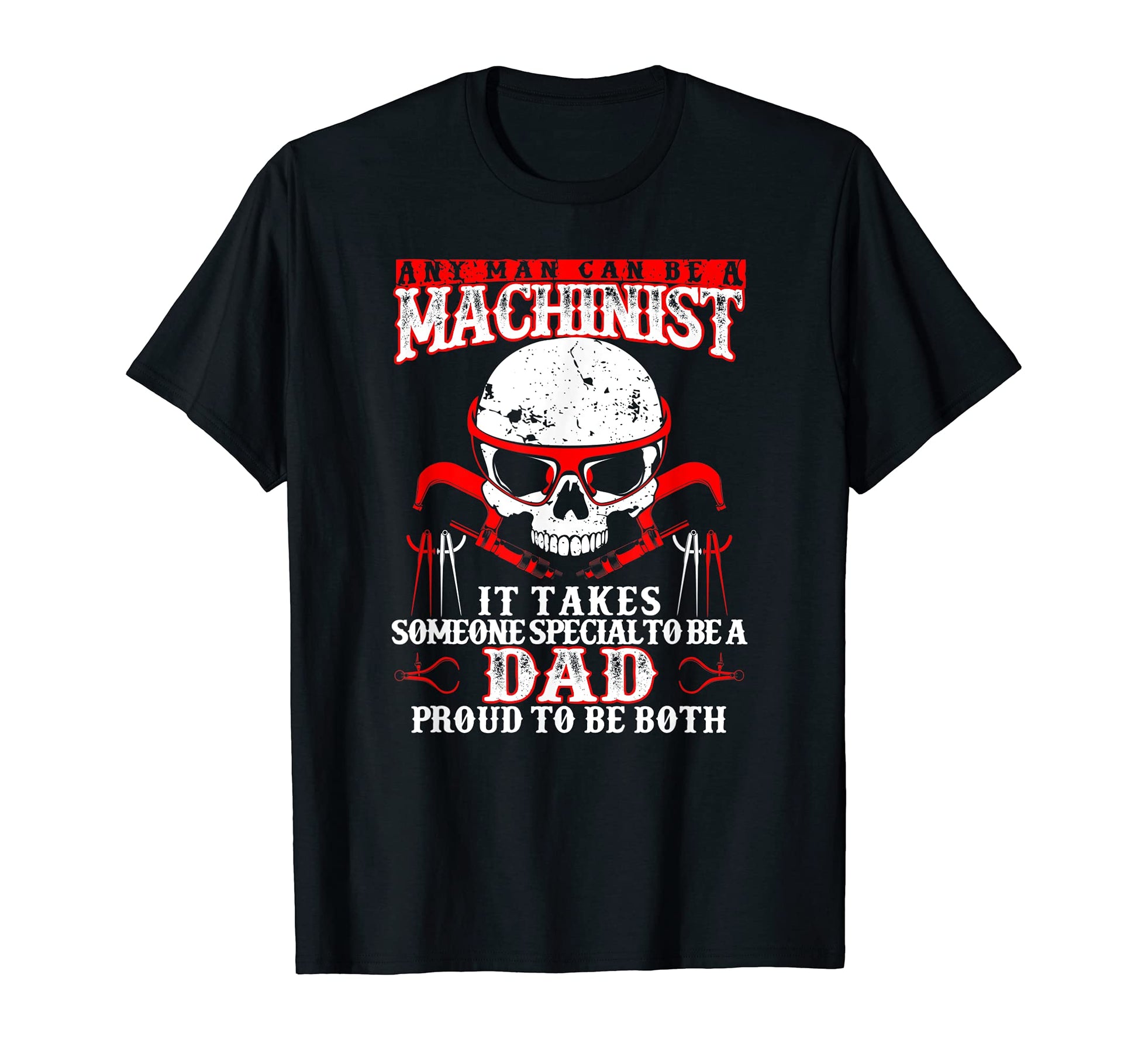 Machinist Funny Joke Cnc Dad Gift T-Shirt - Fun Novelty Design Men Women - T-Shirt, Sweatshirt, Hoodie