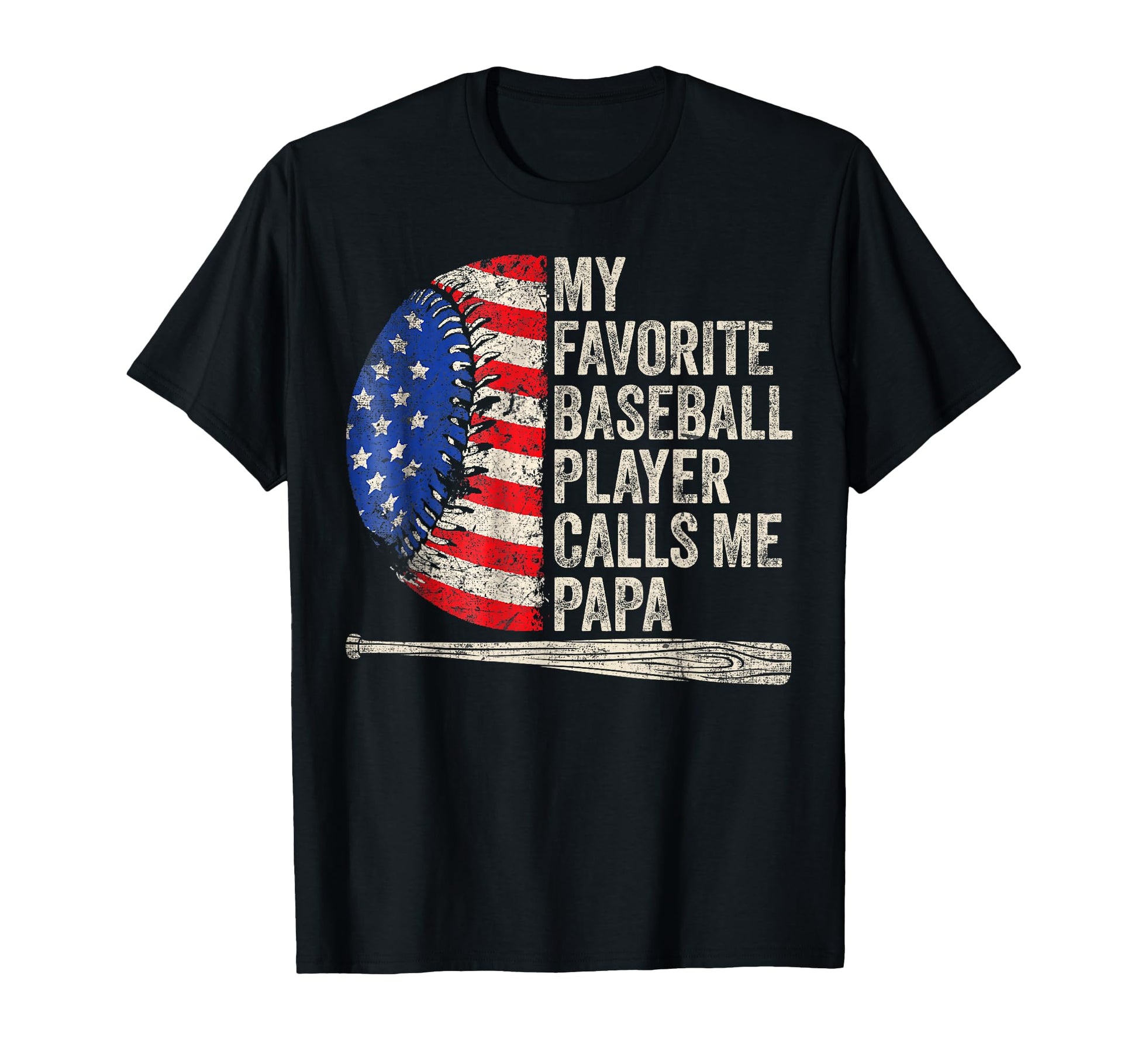 My Favorite Baseball Player Calls Me Papa T-Shirt - Graphic Print Unisex - T-Shirt, Sweatshirt, Hoodie