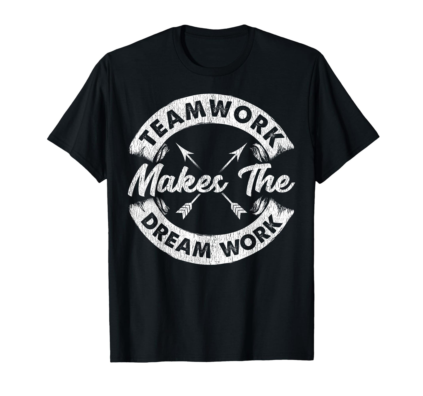 Teamwork Makes Dream Work Team T-Shirt - Custom Art Print Men Women - T-Shirt, Sweatshirt, Hoodie