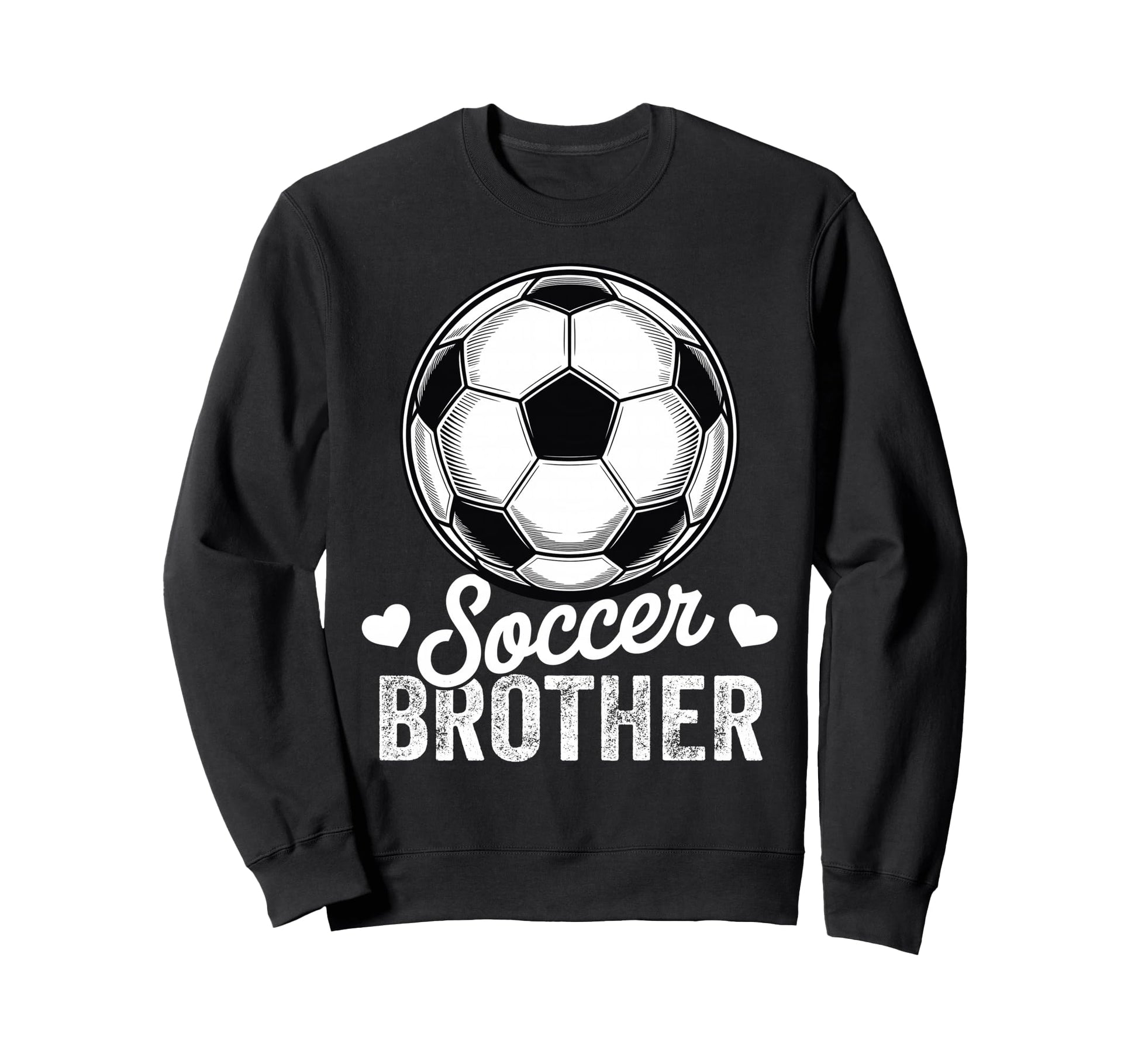 Funny Soccer Brother Mothers Sweatshirt - Casual Everyday Wear Men Women - T-Shirt, Sweatshirt, Hoodie
