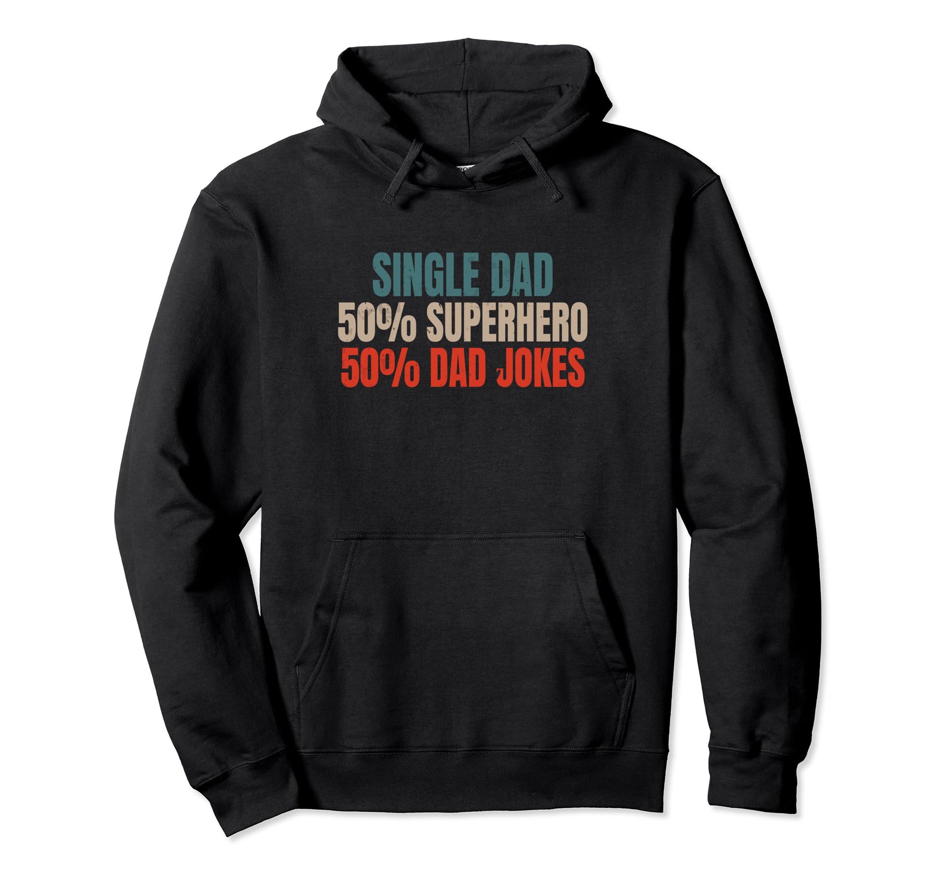 Funny Single Dad Superhero Dad Jokes Hoodie - Custom Art Print Men Women - T-Shirt, Sweatshirt, Hoodie