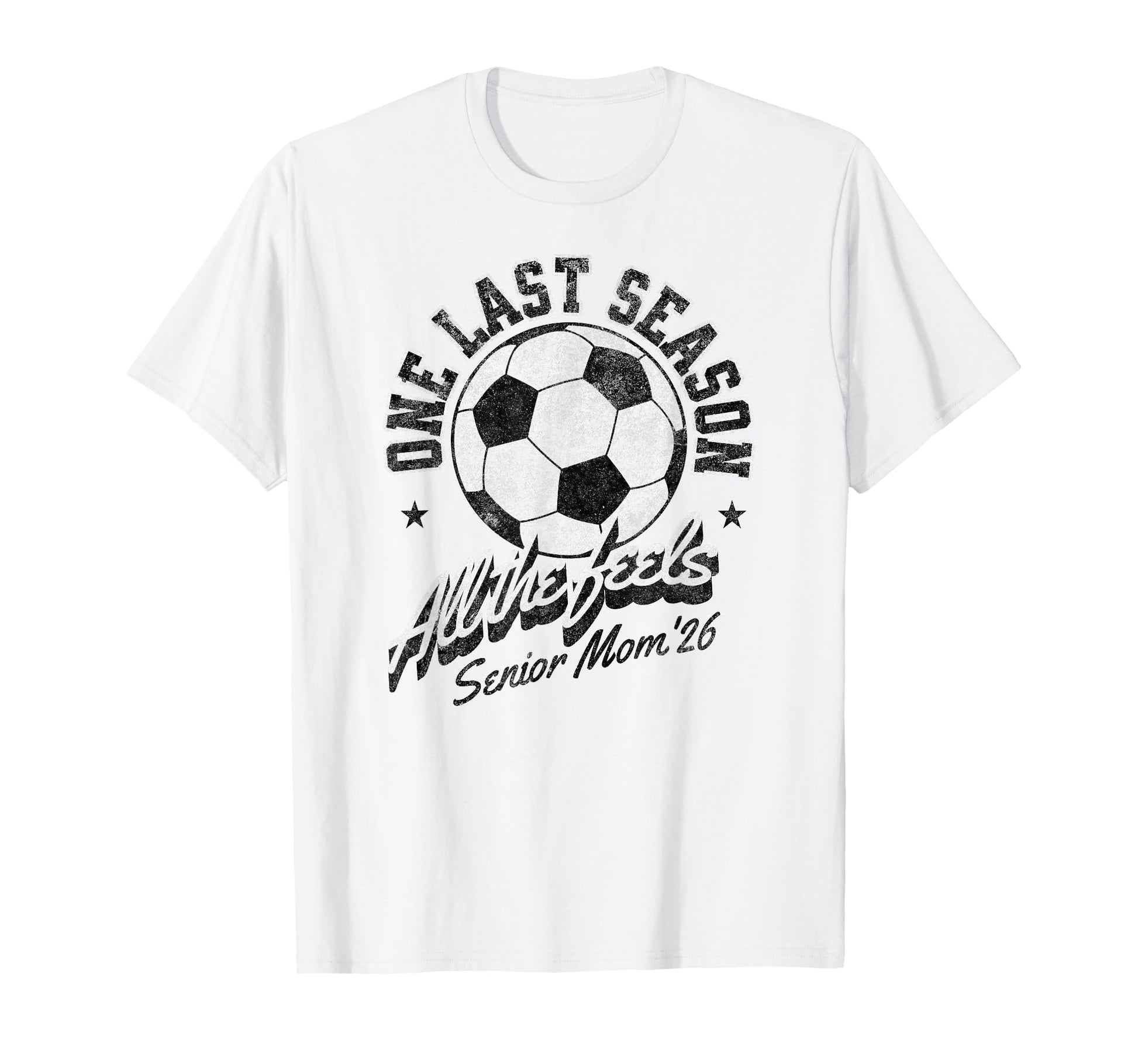 Soccer Senior Mom 2026 Distressed T-Shirt - Casual Everyday Wear Men Women - T-Shirt, Sweatshirt, Hoodie
