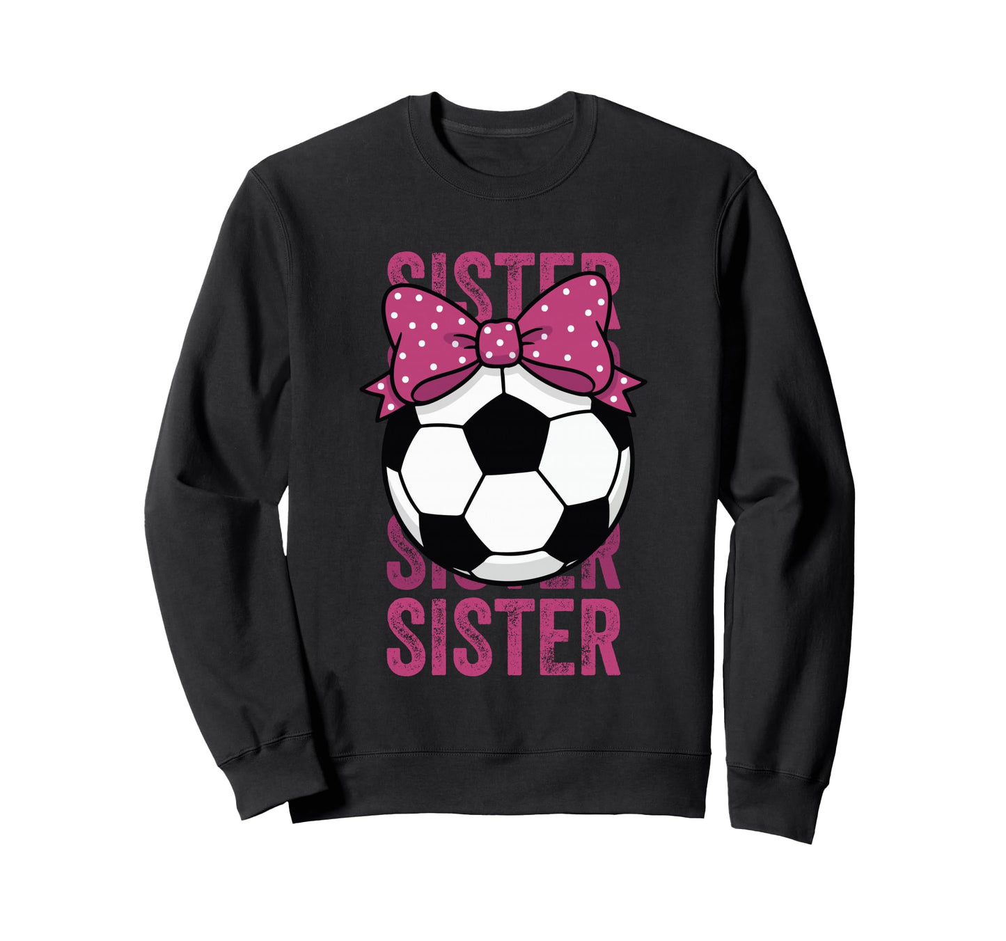 Soccer Sister Ball Coquette Bow Sweatshirt - Trendy Graphic Men Women - T-Shirt, Sweatshirt, Hoodie
