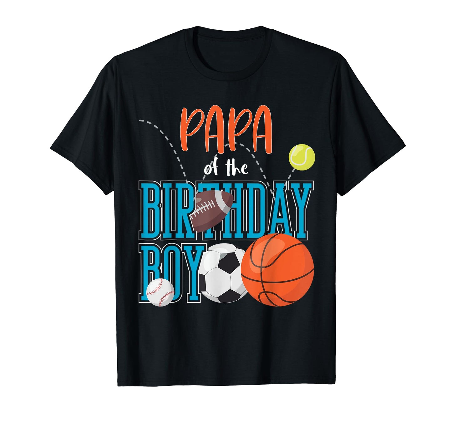 Papa Birthday Sports Matching Family T-Shirt - Unique Graphic Unisex - T-Shirt, Sweatshirt, Hoodie