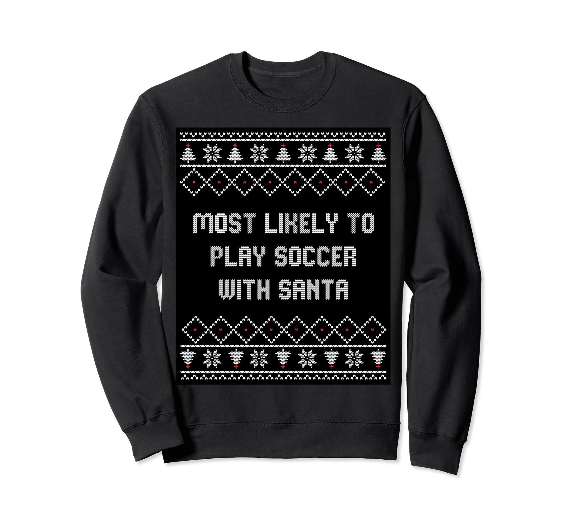 Most Likely To Play Soccer Sweatshirt - Aesthetic Graphic for Adults - T-Shirt, Sweatshirt, Hoodie