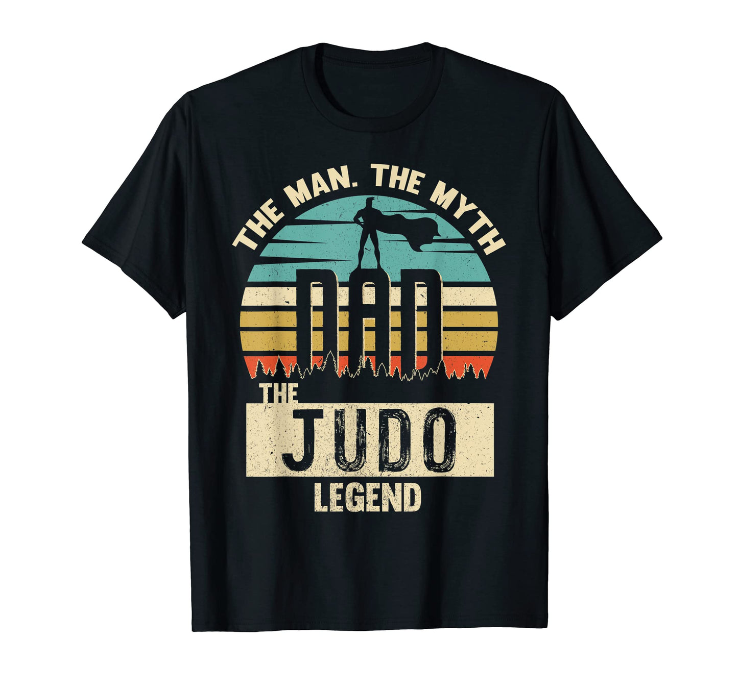 Myth Legend Dad Judo T-Shirt - Novelty Apparel for Adults - T-Shirt, Sweatshirt, Hoodie