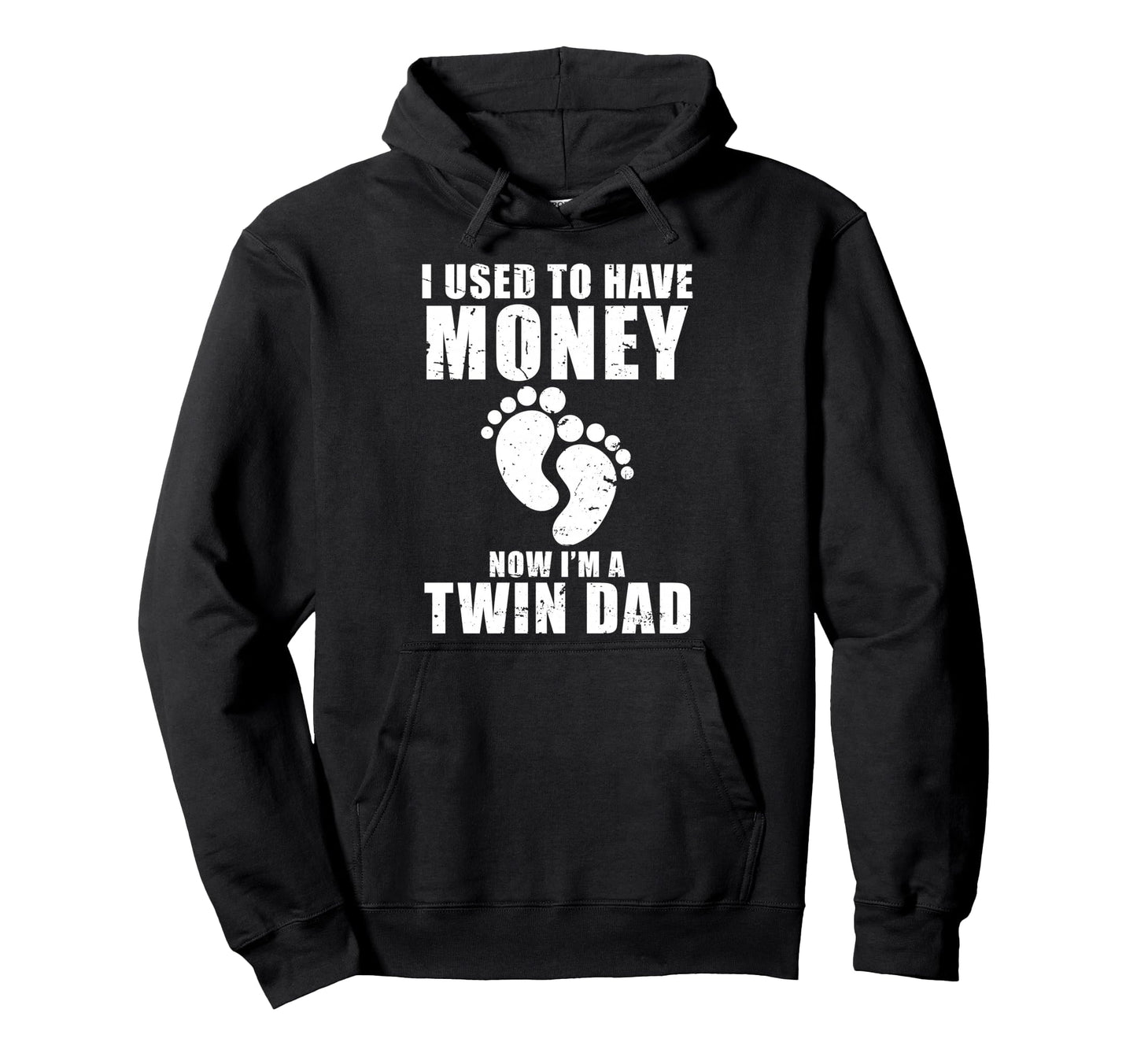 I Used To Have Money Now Im Twin Dad Hoodie - Novelty Apparel for Adults - T-Shirt, Sweatshirt, Hoodie