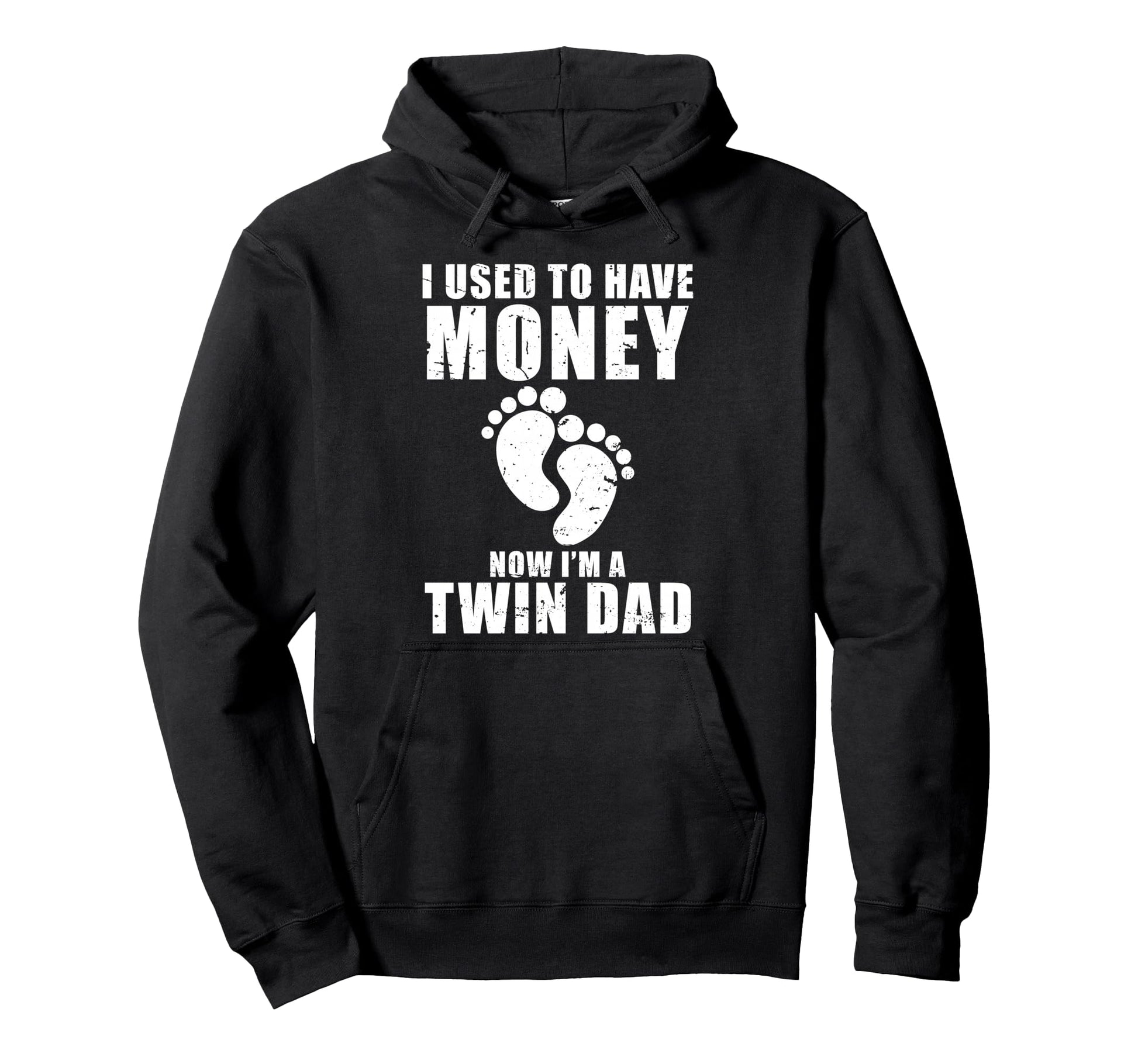 I Used To Have Money Now Im Twin Dad Hoodie - Novelty Apparel for Adults - T-Shirt, Sweatshirt, Hoodie