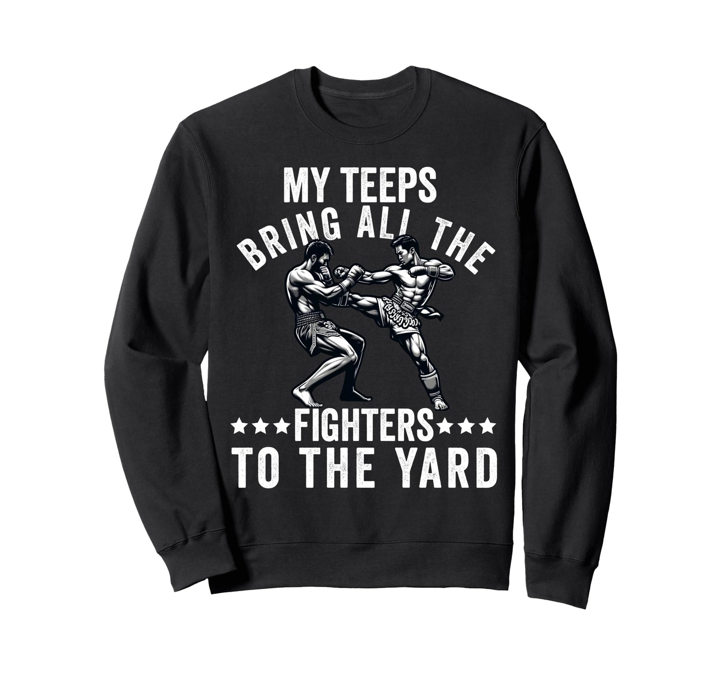 Muay Thai Fighter Dad Thai Sweatshirt - Fun Novelty Design for Adults - T-Shirt, Sweatshirt, Hoodie