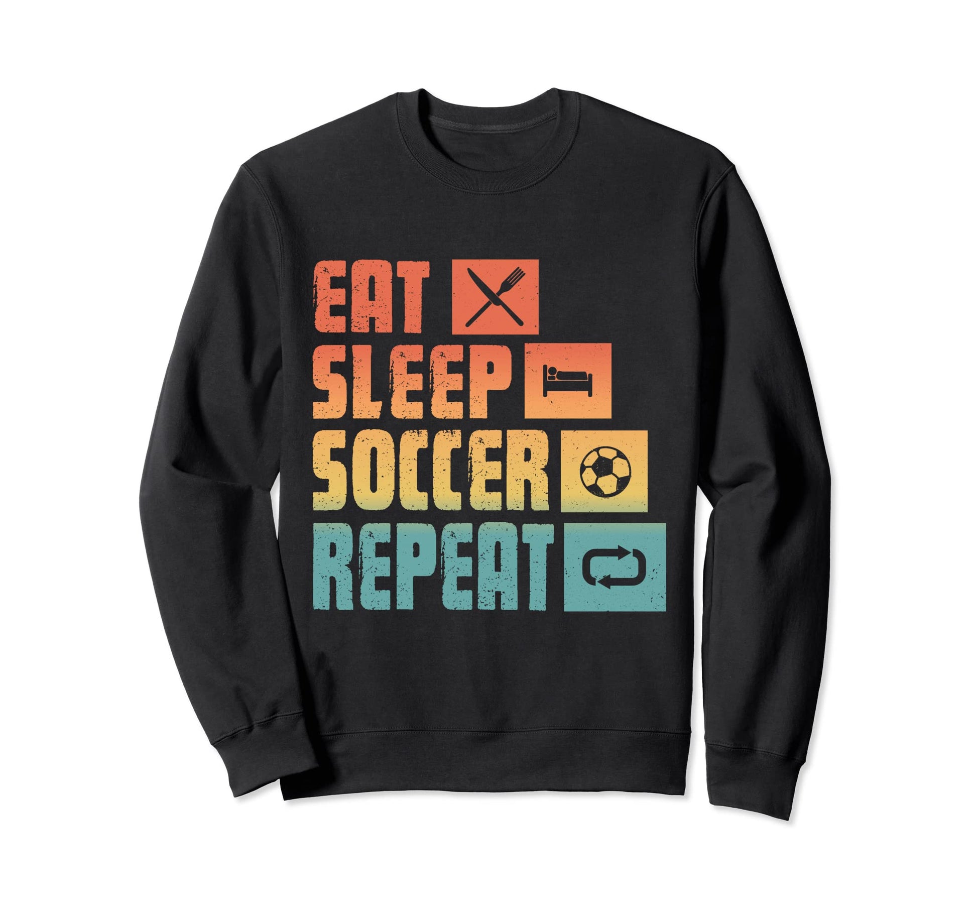 Eat Sleep Soccer Repeat Funny Sweatshirt - Minimalist Print for Adults - T-Shirt, Sweatshirt, Hoodie
