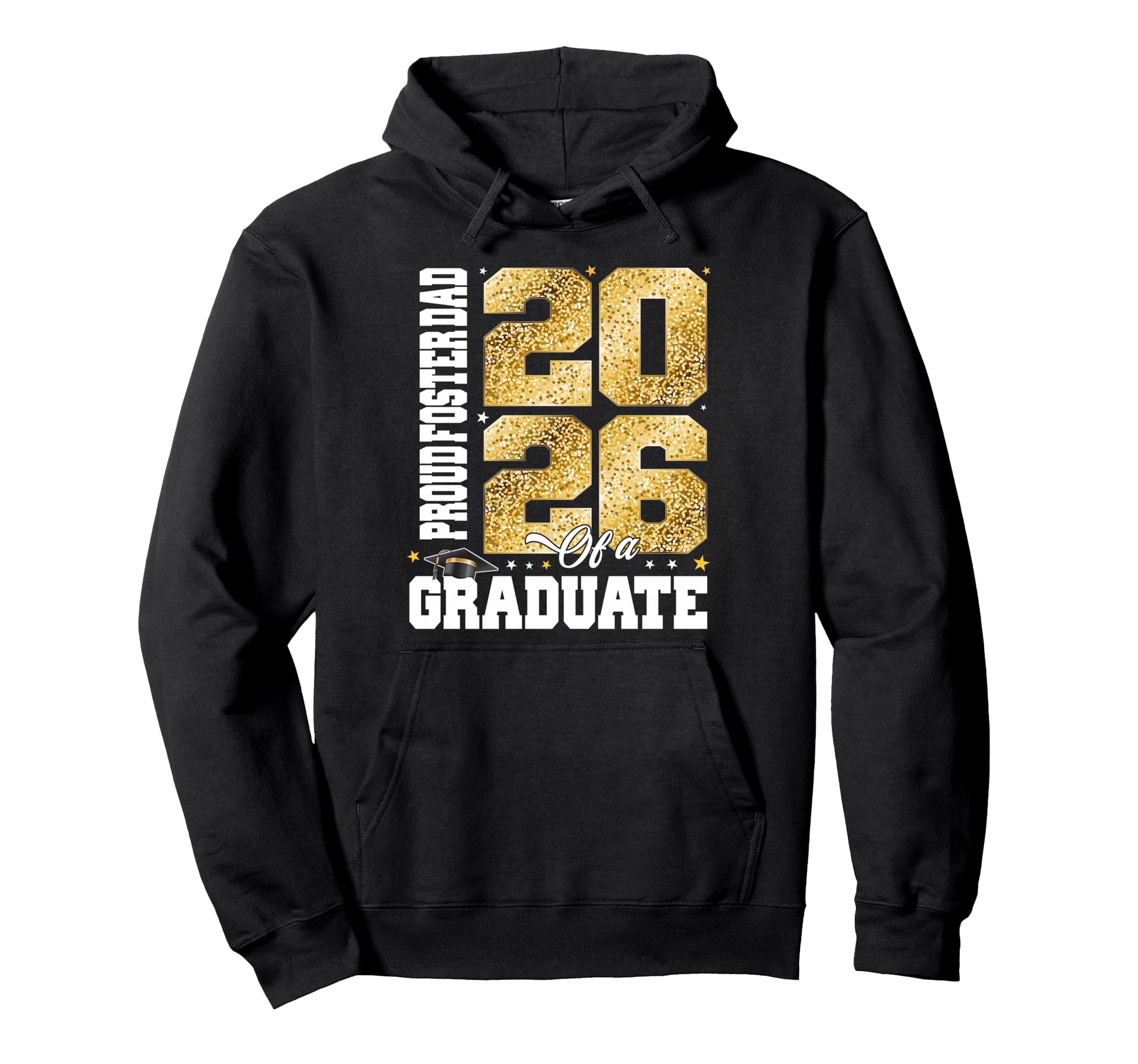 Proud Foster Dad Class 2026 Graduate Hoodie - Graphic Print Men Women - T-Shirt, Sweatshirt, Hoodie