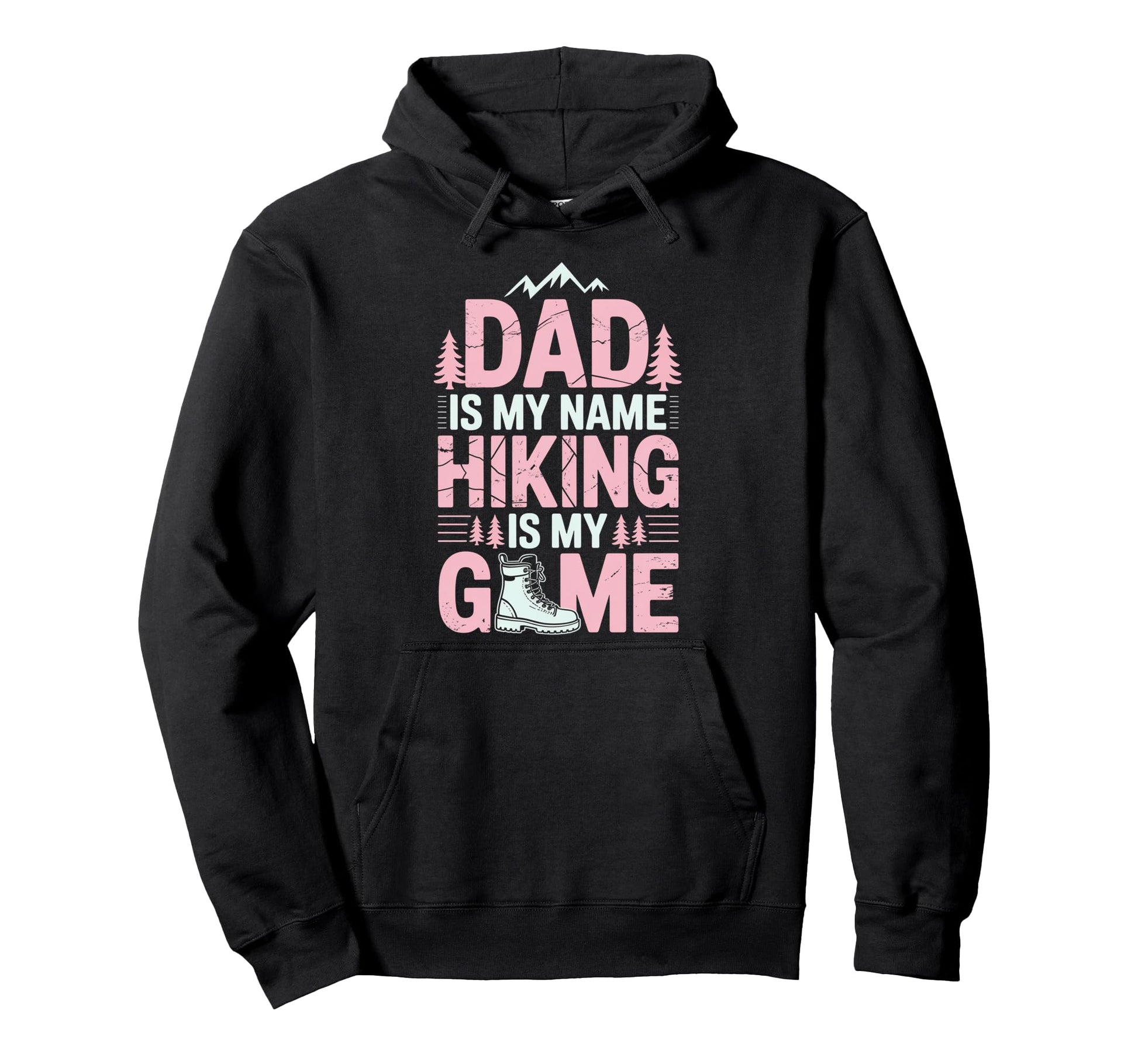 Funny Hiking Dad Is My Name Hiking Is Hoodie - Minimalist Print Men Women - T-Shirt, Sweatshirt, Hoodie