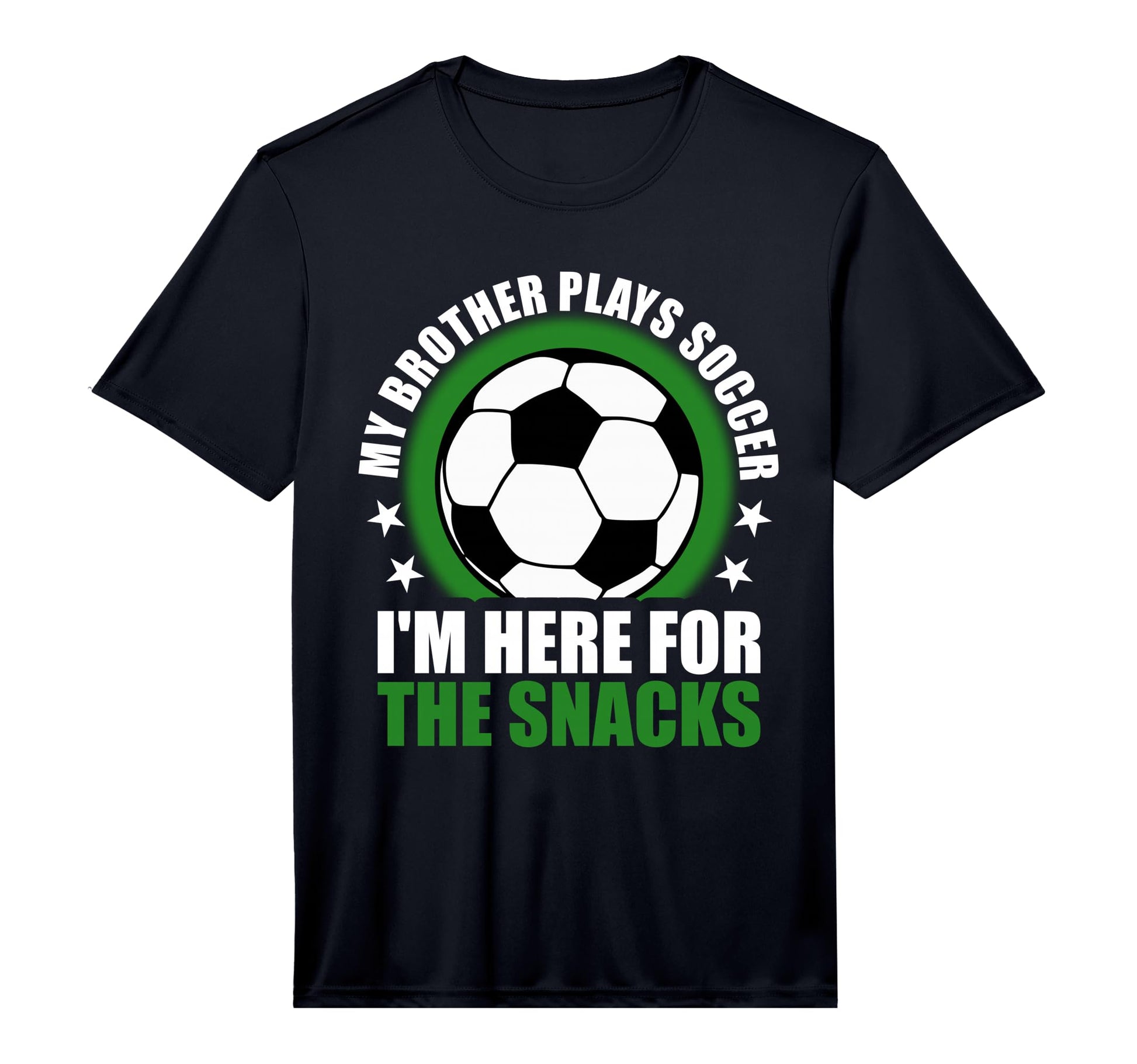 My Brother Plays Soccer Im Here Snacks T-Shirt - Custom Art Print Unisex - T-Shirt, Sweatshirt, Hoodie