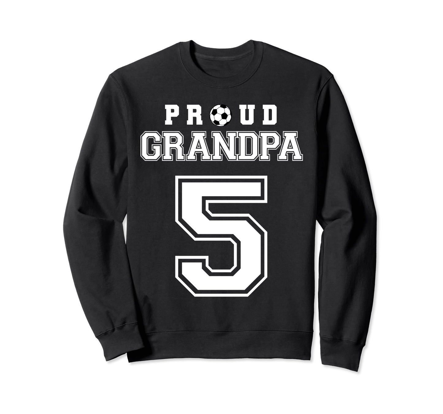 Number 5 Custom Proud Soccer Sweatshirt - Streetwear Style for Adults - T-Shirt, Sweatshirt, Hoodie