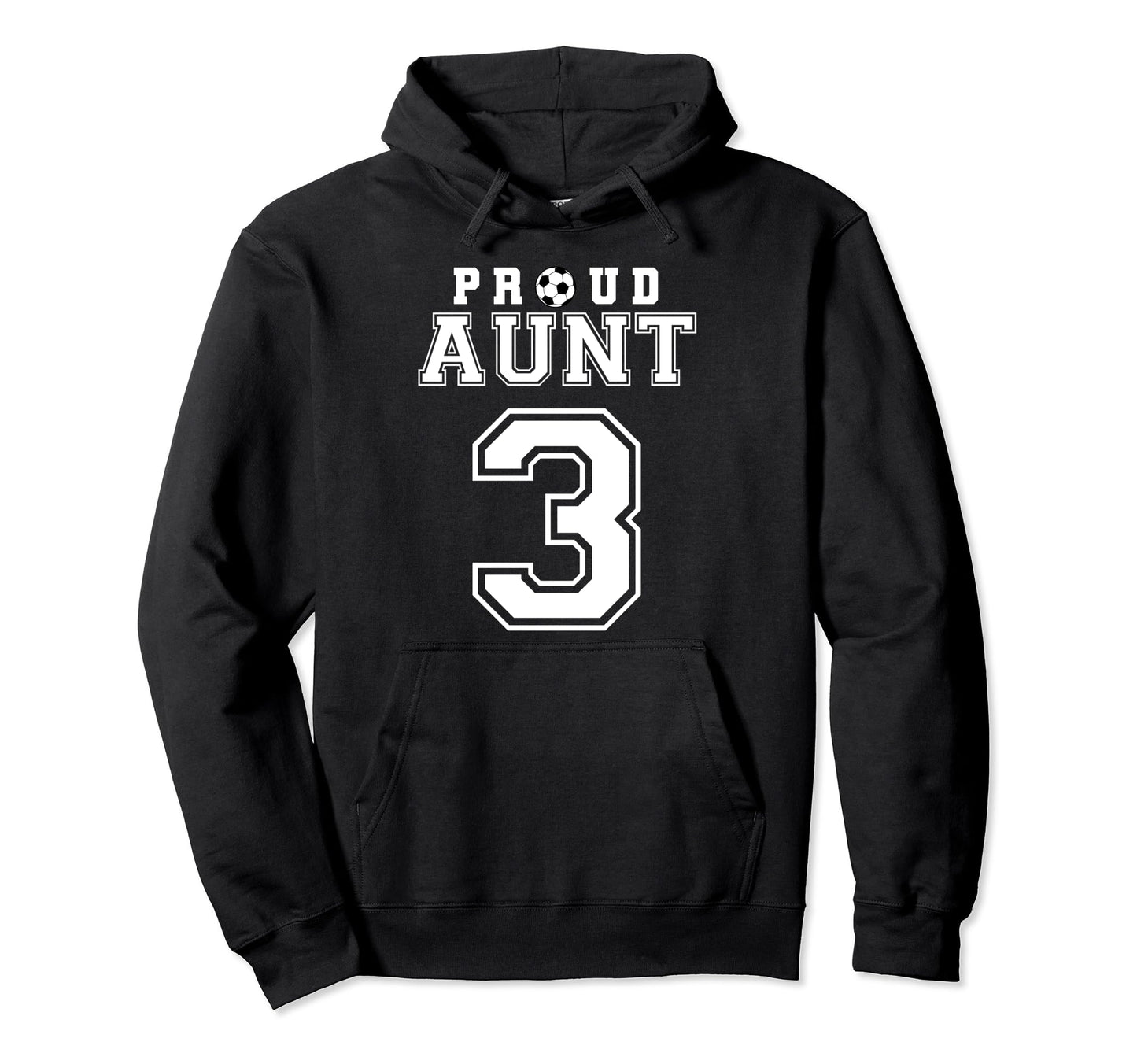Number 3 Custom Proud Soccer Futbol Aunt Hoodie - Aesthetic Graphic Unisex - T-Shirt, Sweatshirt, Hoodie