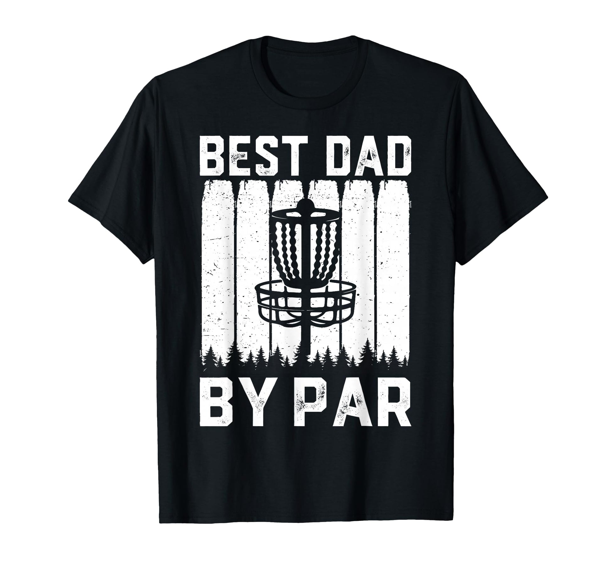 Best Dad Bar Disc Golf Lovers Funny T-Shirt - Novelty Apparel Men Women - T-Shirt, Sweatshirt, Hoodie