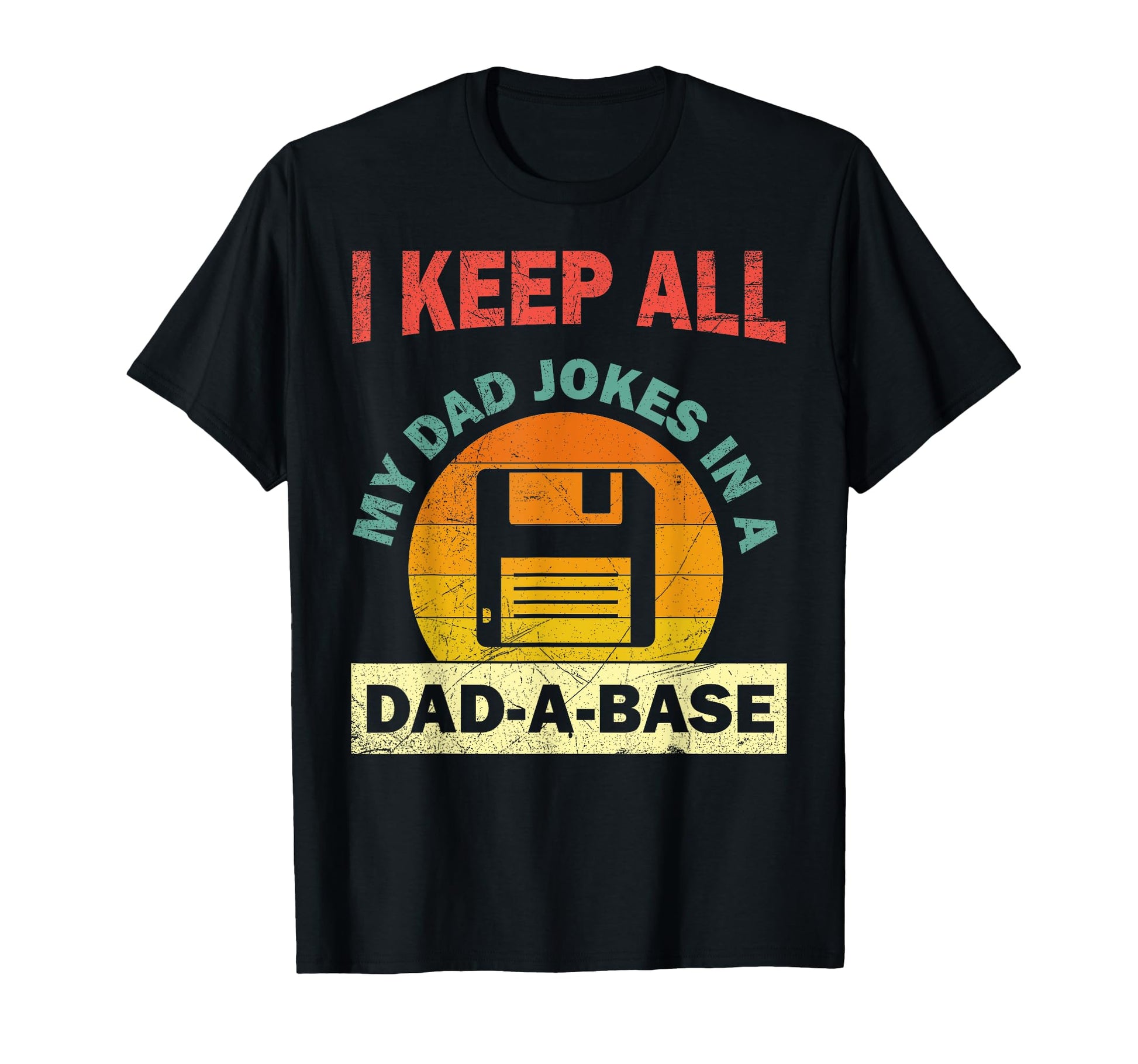 I Keep All My Dad Jokes Dad Base Dad T-Shirt - Custom Art Print Unisex - T-Shirt, Sweatshirt, Hoodie