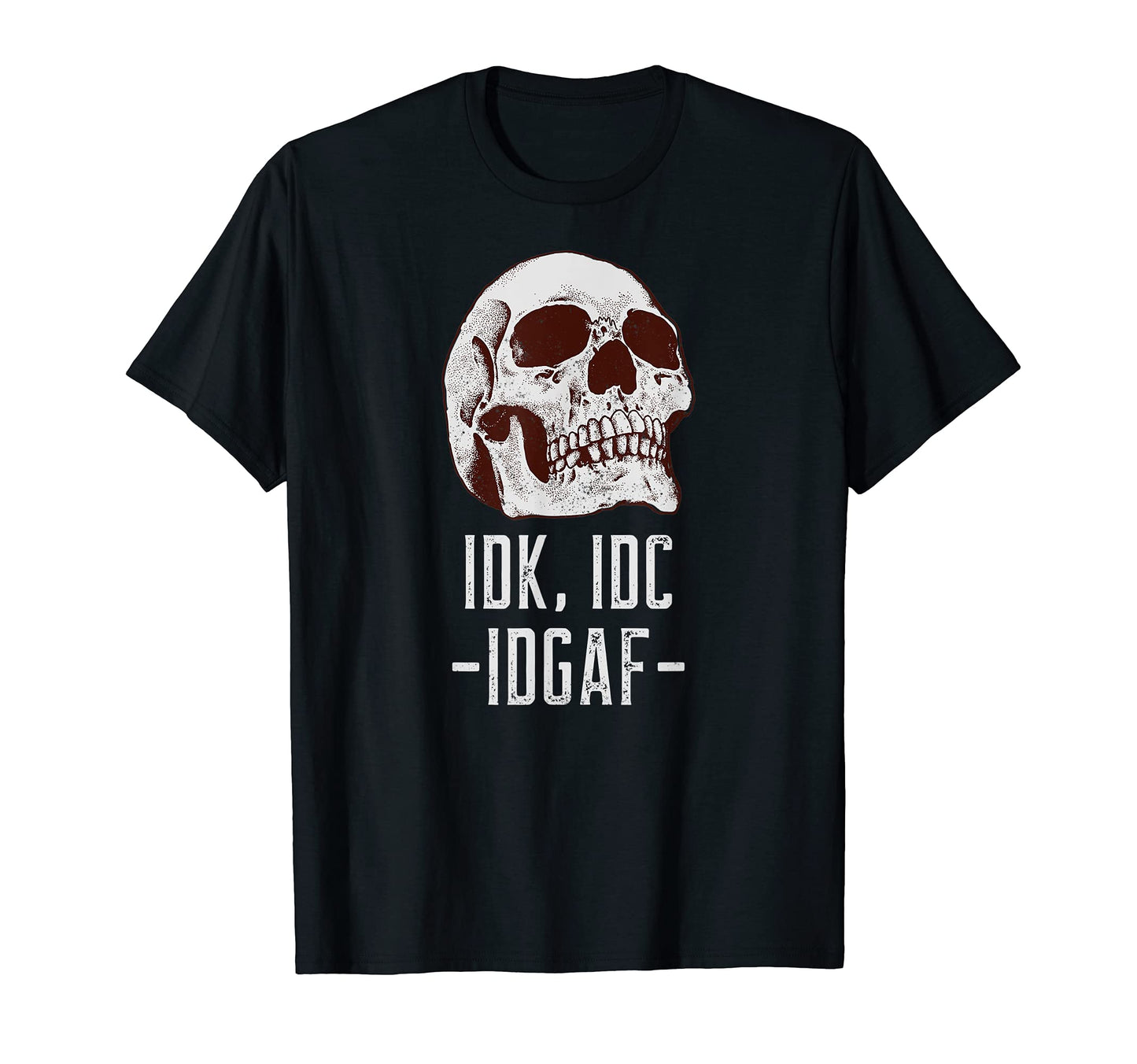 Funny Sarcastic Skull Idgaf T-Shirt - Casual Everyday Wear for Adults - T-Shirt, Sweatshirt, Hoodie