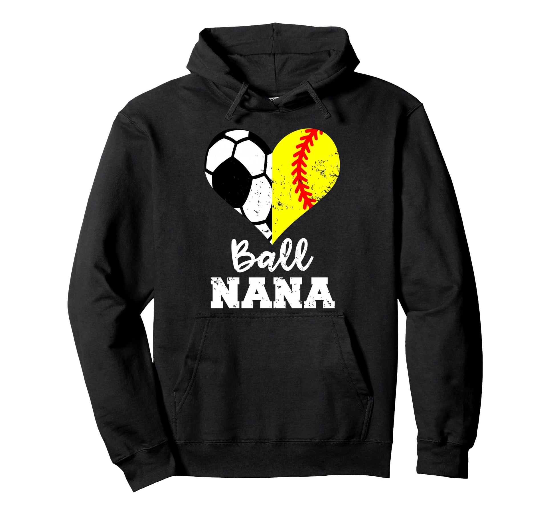 Ball Nana Funny Soccer Softball Nana Hoodie - Fun Novelty Design Men Women - T-Shirt, Sweatshirt, Hoodie