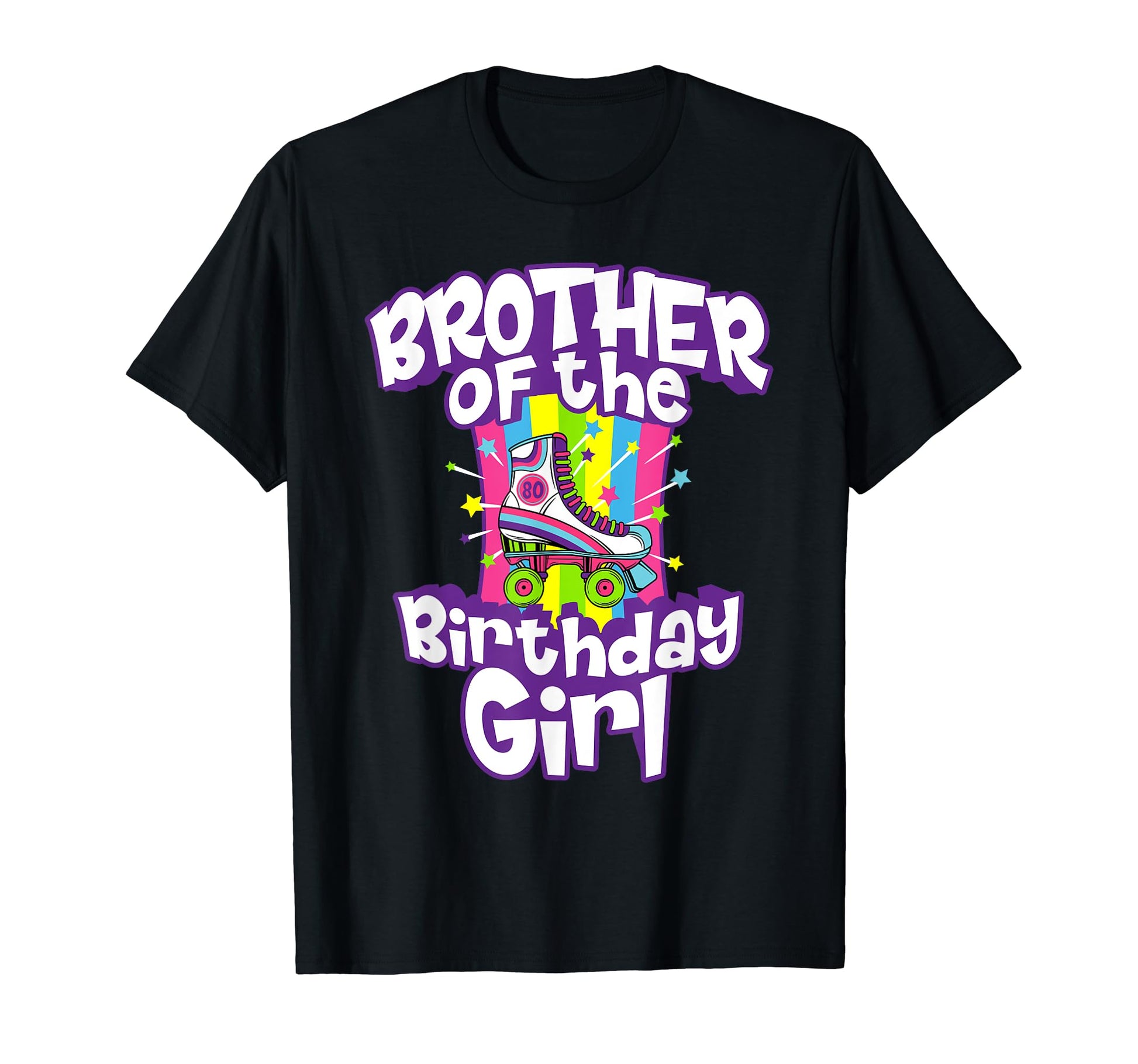 Brother Birthday Funny Roller Skate T-Shirt - Unique Graphic Men Women - T-Shirt, Sweatshirt, Hoodie