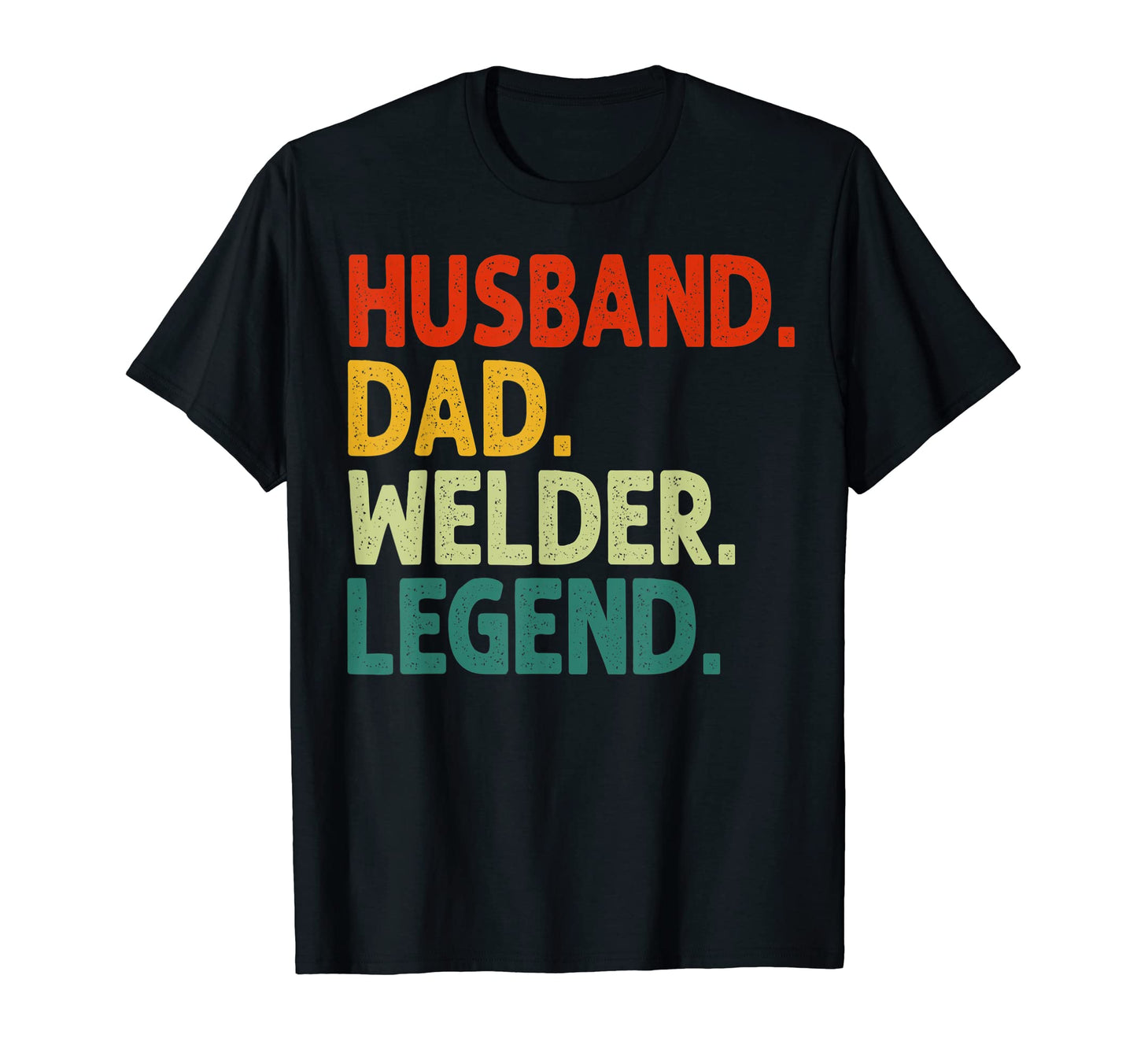 Husband Dad Welder Legend Funny Welding T-Shirt - Graphic Print for Adults - T-Shirt, Sweatshirt, Hoodie