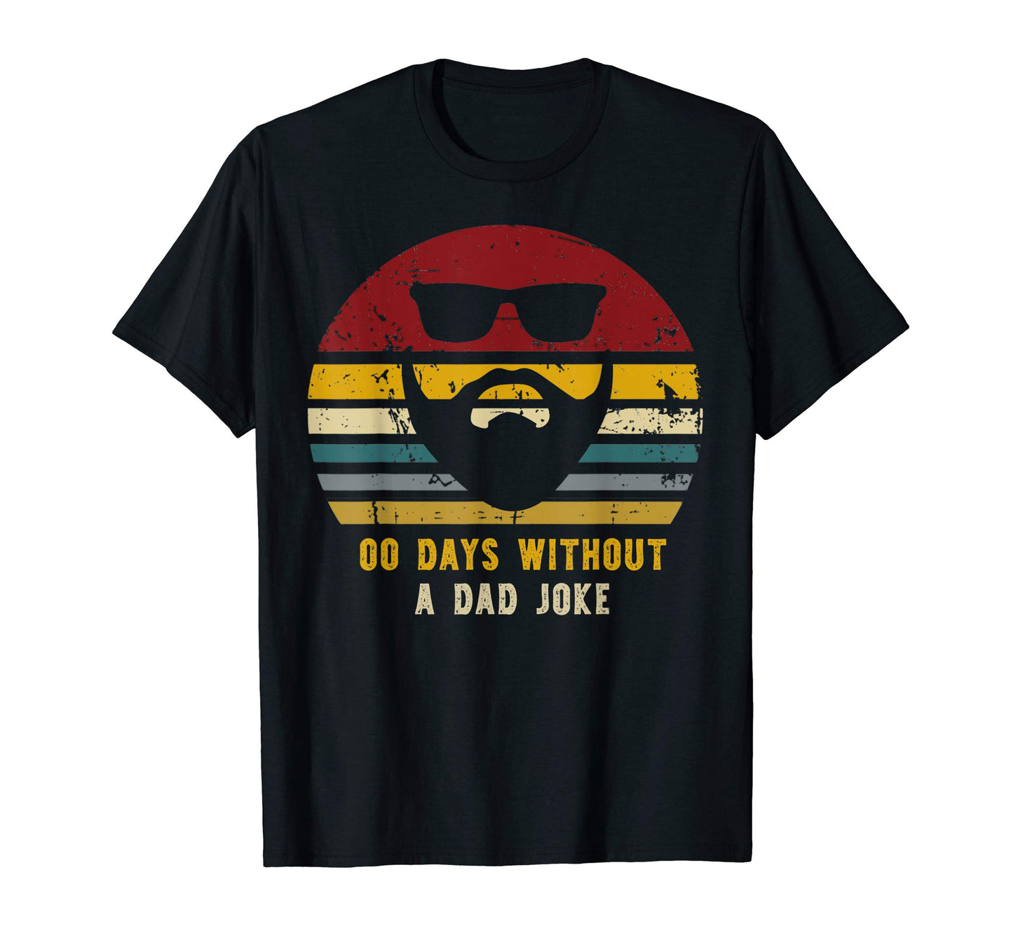 00 Days Without Dad Joke Funny Dads T-Shirt - Streetwear Style for Adults - T-Shirt, Sweatshirt, Hoodie