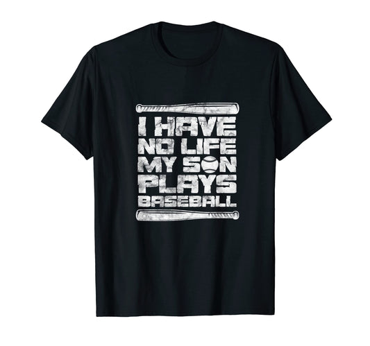 Baseball Mom Dad I Have No Life My T-Shirt - Custom Art Print for Adults - T-Shirt, Sweatshirt, Hoodie