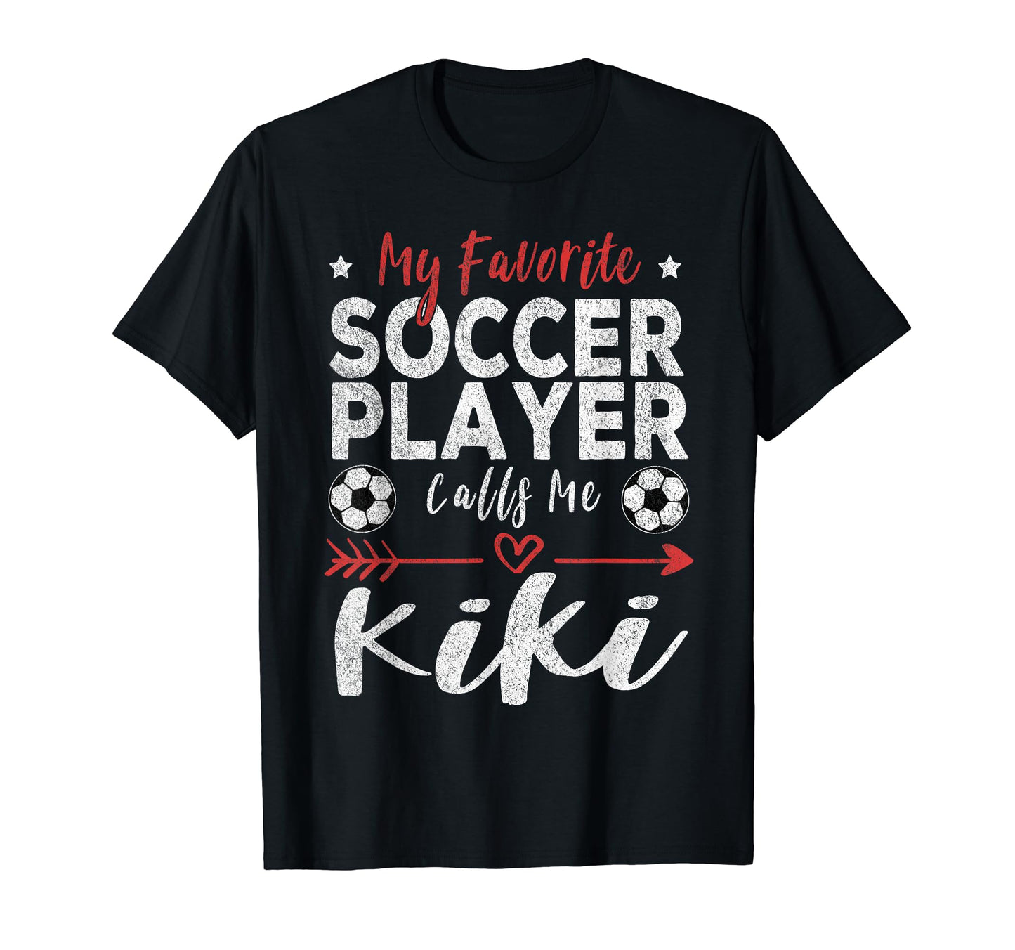 My Favorite Soccer Player Calls Me Kiki T-Shirt - Graphic Print Men Women - T-Shirt, Sweatshirt, Hoodie