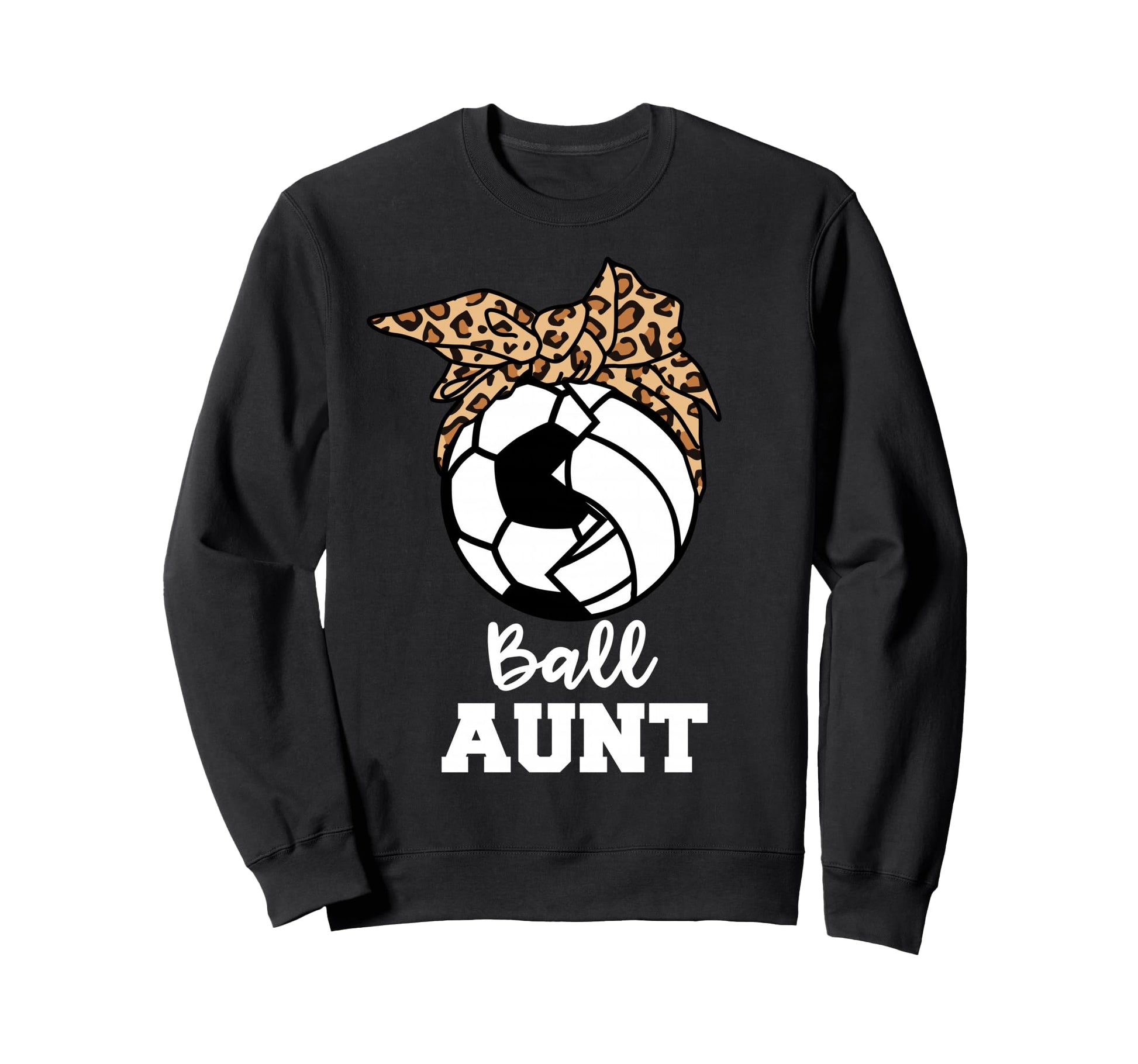 Ball Aunt Funny Soccer Volleyball Sweatshirt - Unique Graphic Men Women - T-Shirt, Sweatshirt, Hoodie
