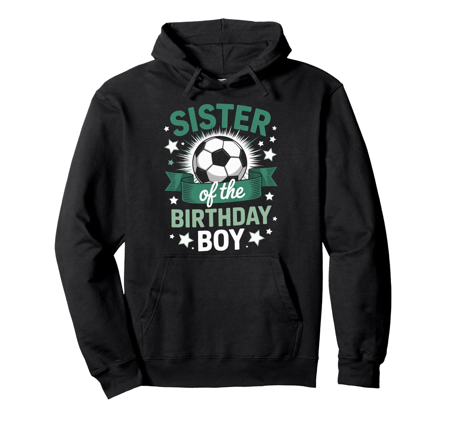 Soccer Birthday Bash Sister Birthday Hoodie - Fun Novelty Design for Adults - T-Shirt, Sweatshirt, Hoodie