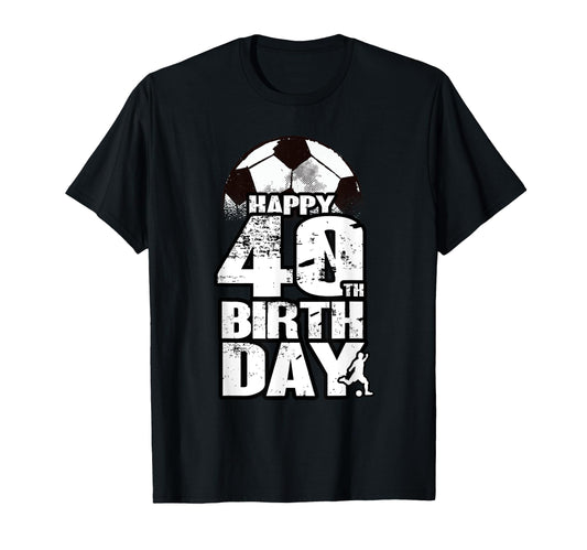 40 Years Old Soccer 40Th Birthday T-Shirt - Trendy Graphic Unisex - T-Shirt, Sweatshirt, Hoodie