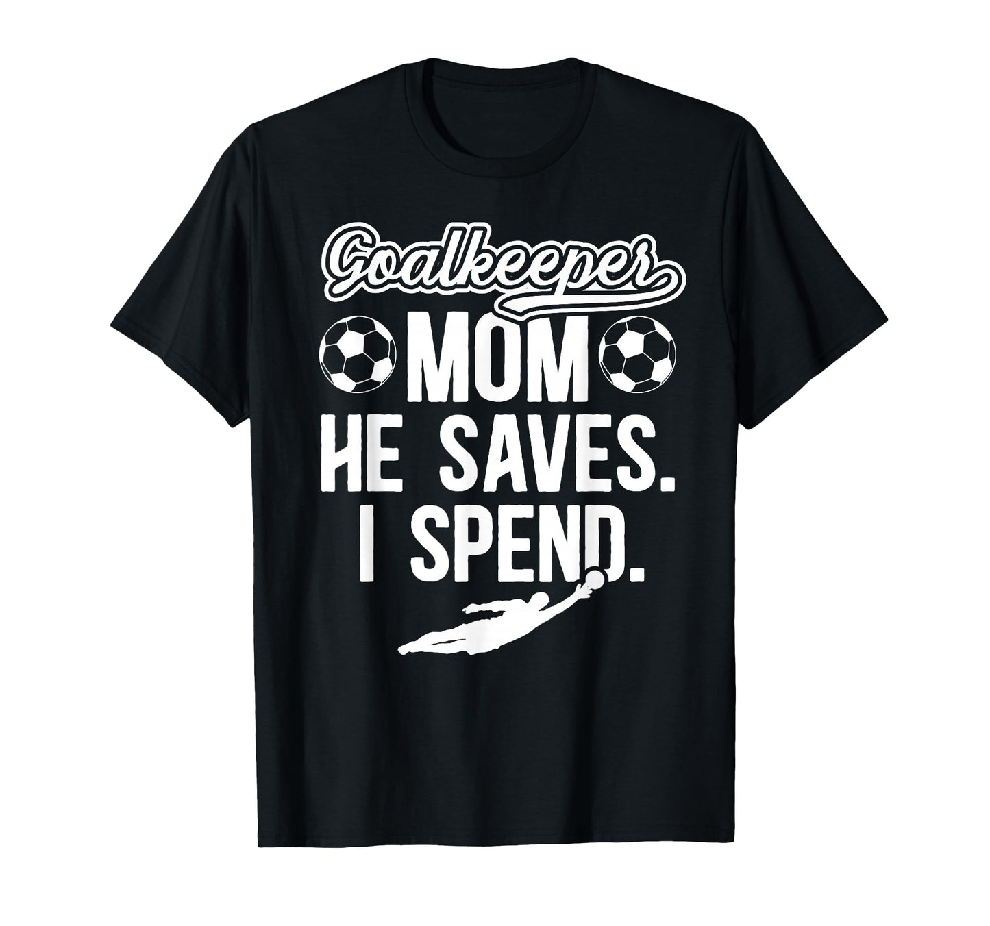 Funny Soccer Goalkeeper Mom Soccer T-Shirt - Aesthetic Graphic for Adults - T-Shirt, Sweatshirt, Hoodie
