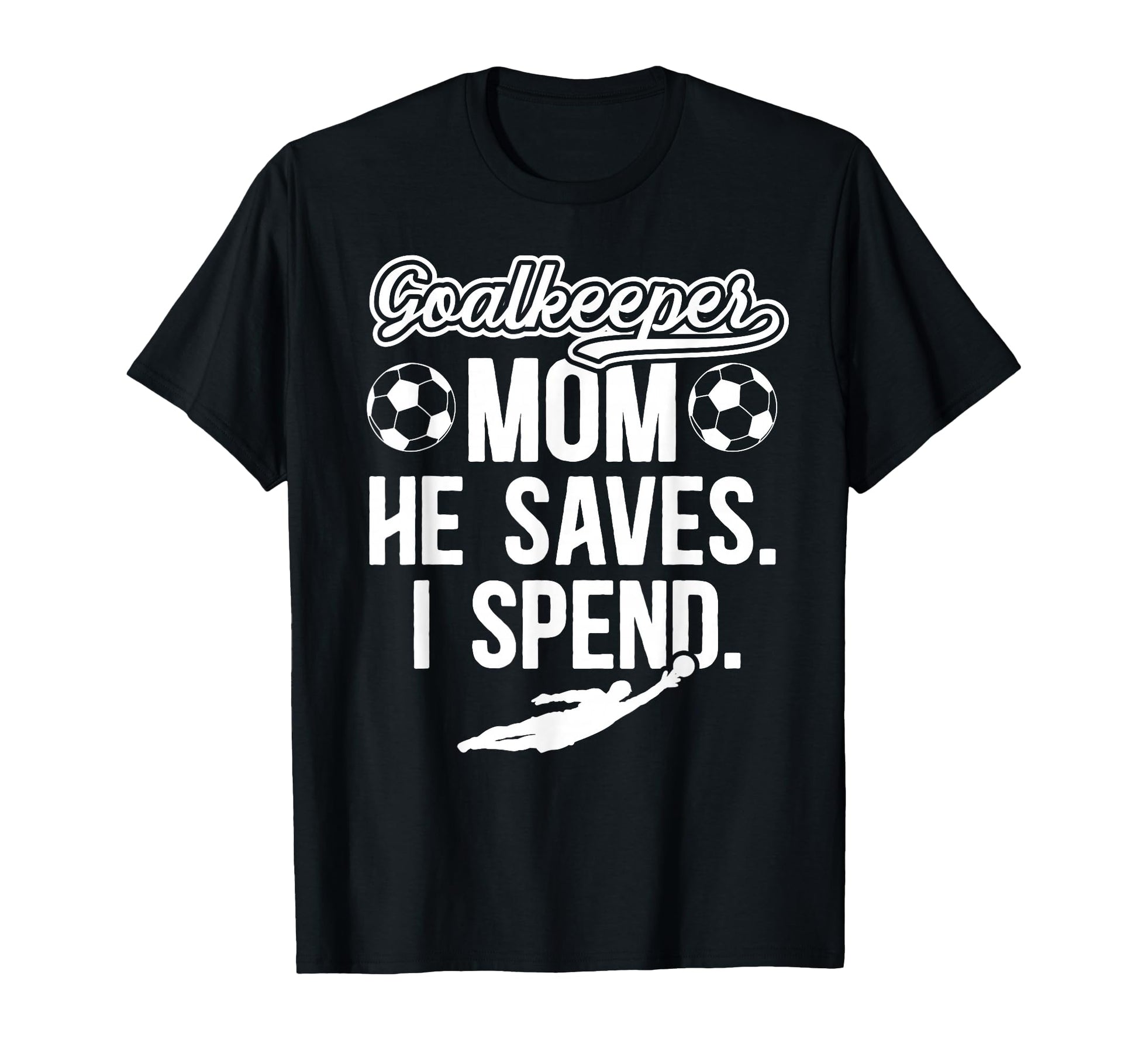 Funny Soccer Goalkeeper Mom Soccer T-Shirt - Aesthetic Graphic for Adults - T-Shirt, Sweatshirt, Hoodie