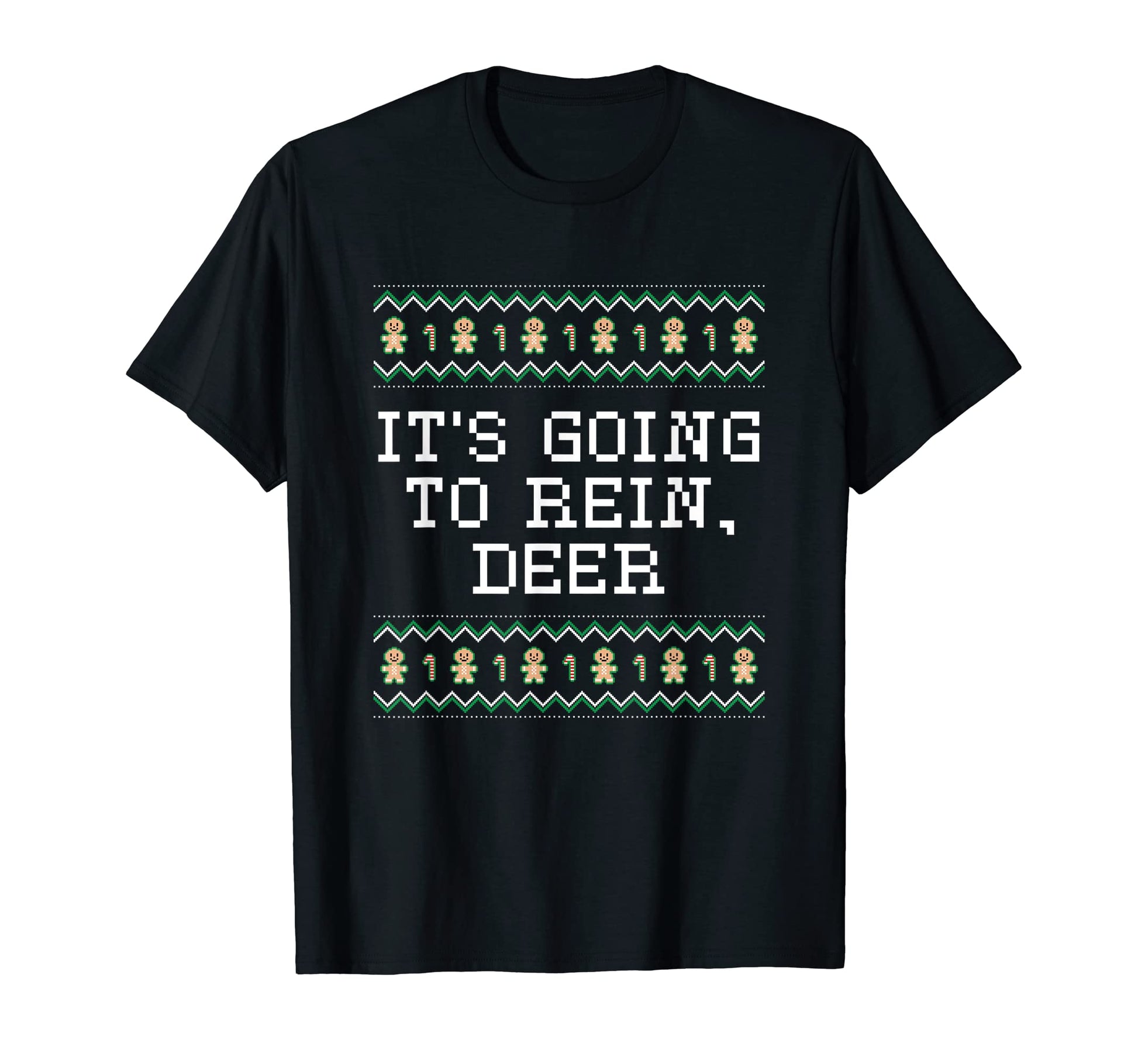 Its Going To Rein Deer Dad Jokes T-Shirt - Aesthetic Graphic Men Women - T-Shirt, Sweatshirt, Hoodie