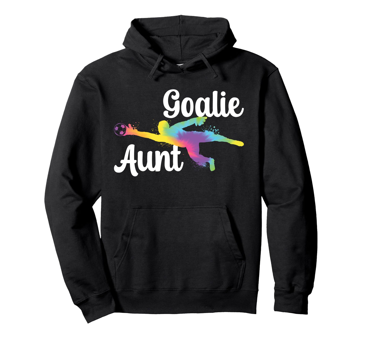 Soccer Goalie Aunt Soccer Keeper Auntie Hoodie - Streetwear Style Unisex - T-Shirt, Sweatshirt, Hoodie