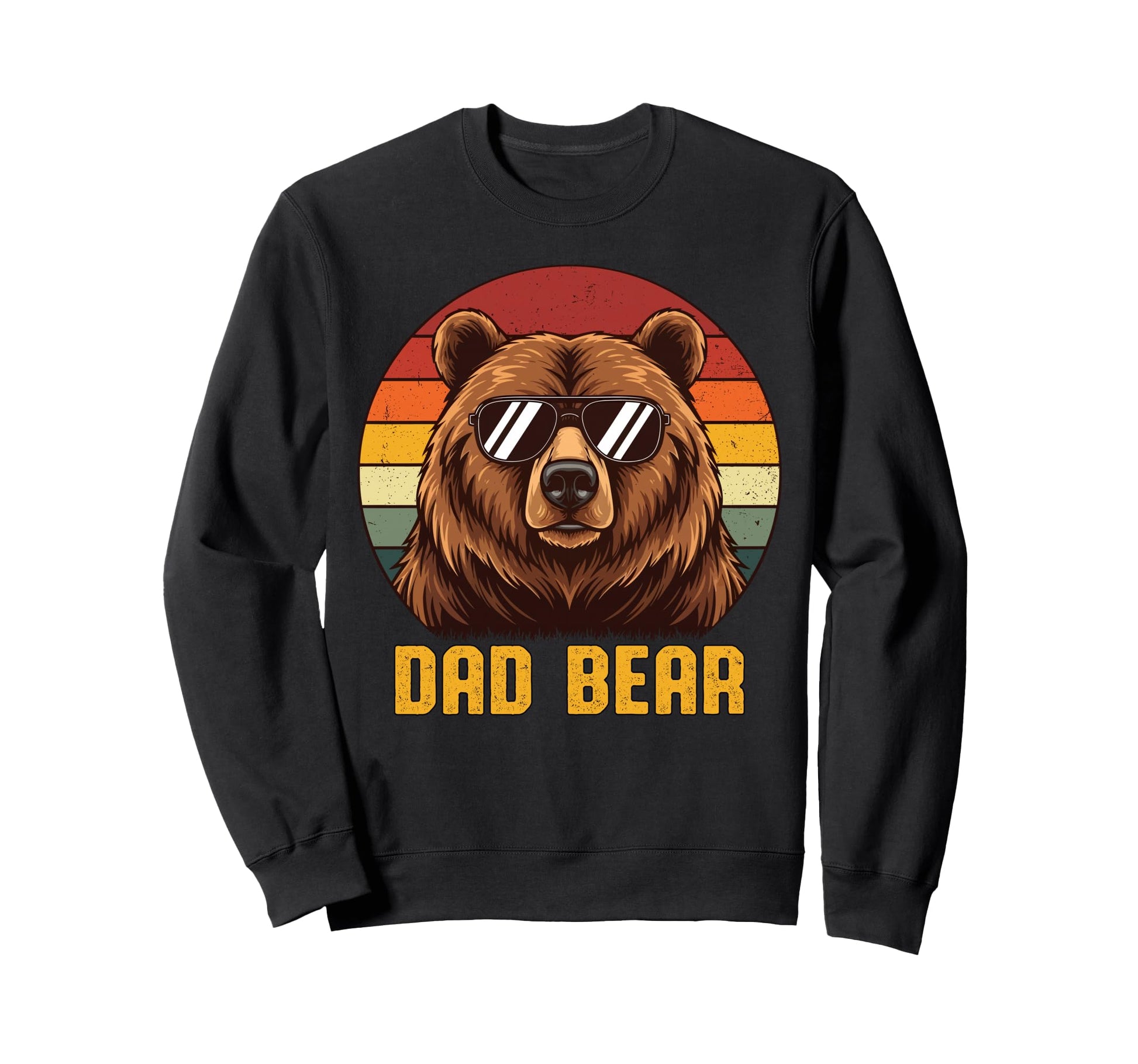 Dad Bear Sunglasses Dad Family Sweatshirt - Casual Everyday Wear Unisex - T-Shirt, Sweatshirt, Hoodie