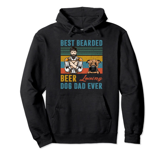 Best Bearded Beer Loving Dog Dad Ever Hoodie - Novelty Apparel Men Women - T-Shirt, Sweatshirt, Hoodie
