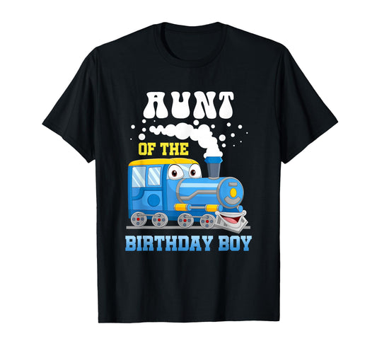 Aunt Birthday Train Lover Family Matching T-Shirt - Graphic Print Unisex - T-Shirt, Sweatshirt, Hoodie
