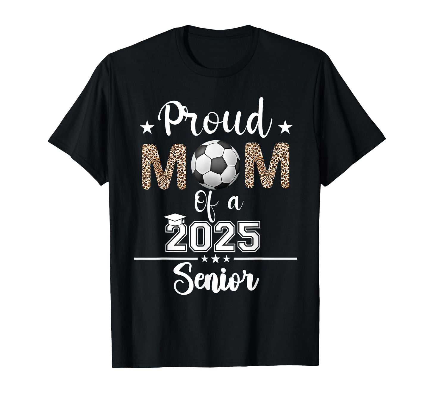 Womens Proud Mom 2025 Senior Class 2025 T-Shirt - Graphic Print Men Women - T-Shirt, Sweatshirt, Hoodie