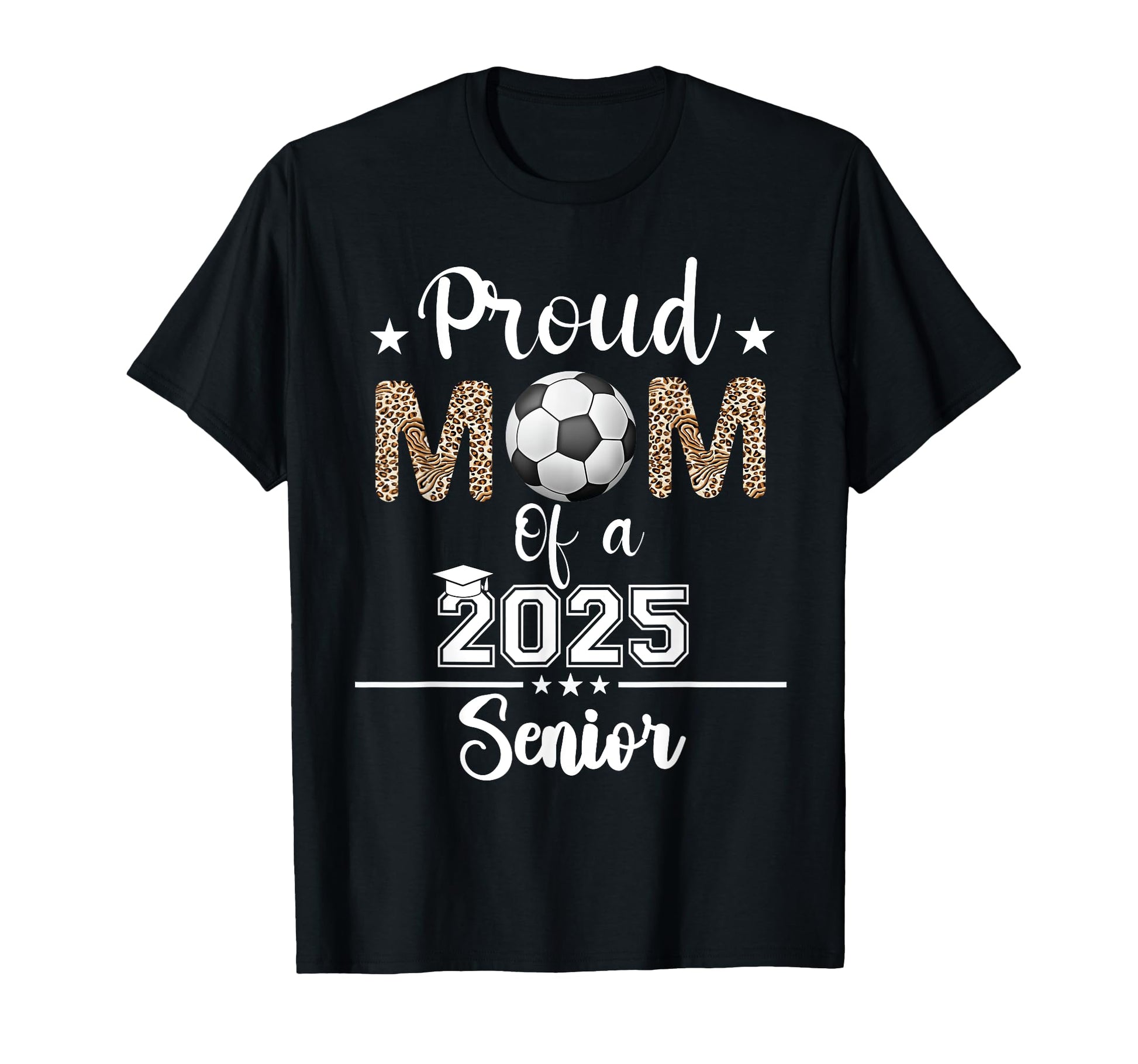 Womens Proud Mom 2025 Senior Class 2025 T-Shirt - Graphic Print Men Women - T-Shirt, Sweatshirt, Hoodie
